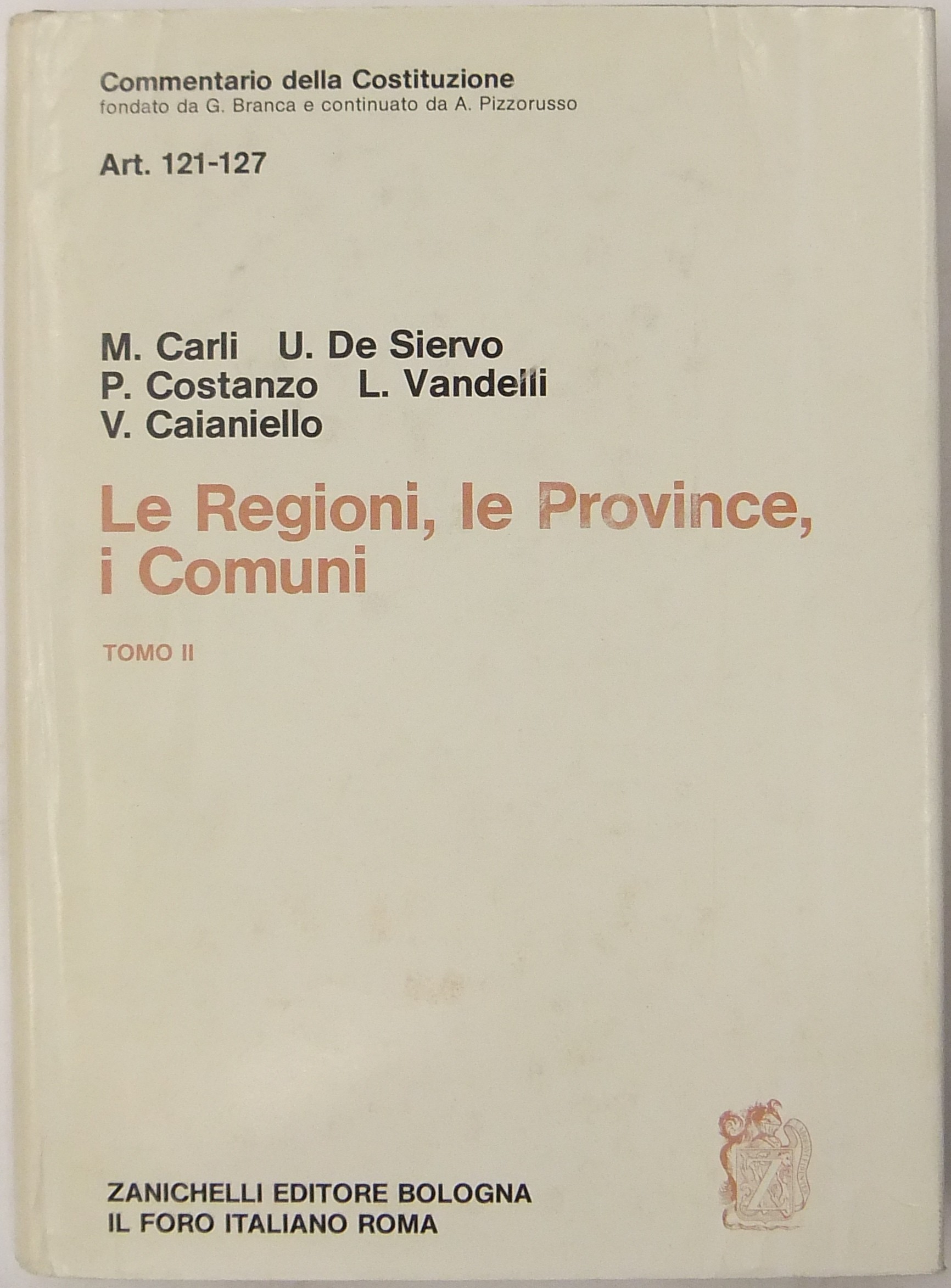 Le Regioni le Province i Comuni. Tomo II - Art. 121-127