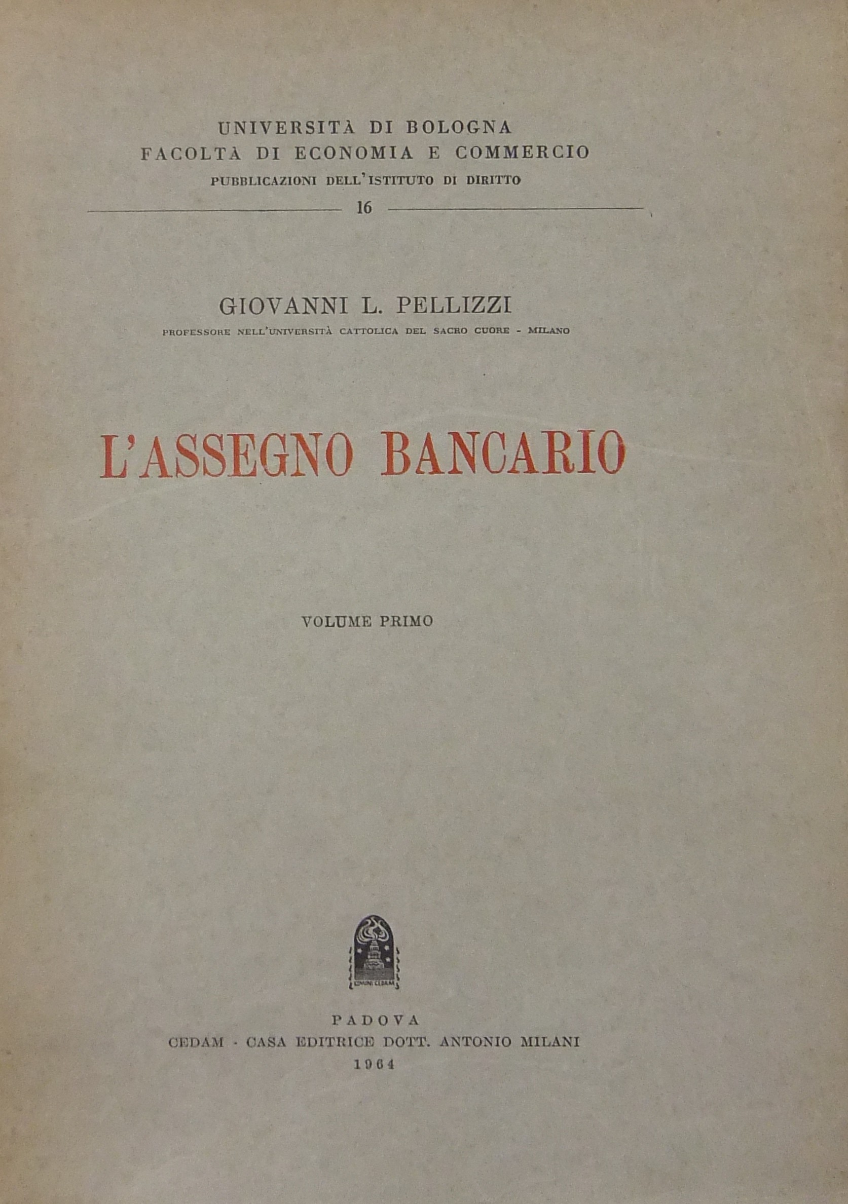 L'assegno bancario. Vol. I (unico pubblicato)