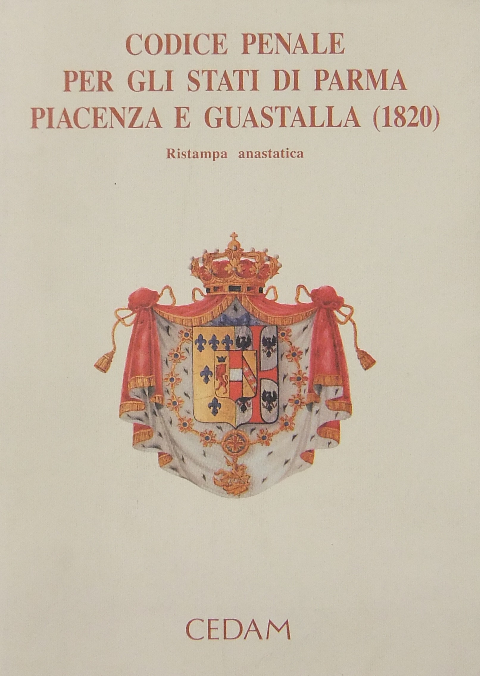 Codice Penale per gli Stati di Parma, Piacenza e Guastalla (1820)
