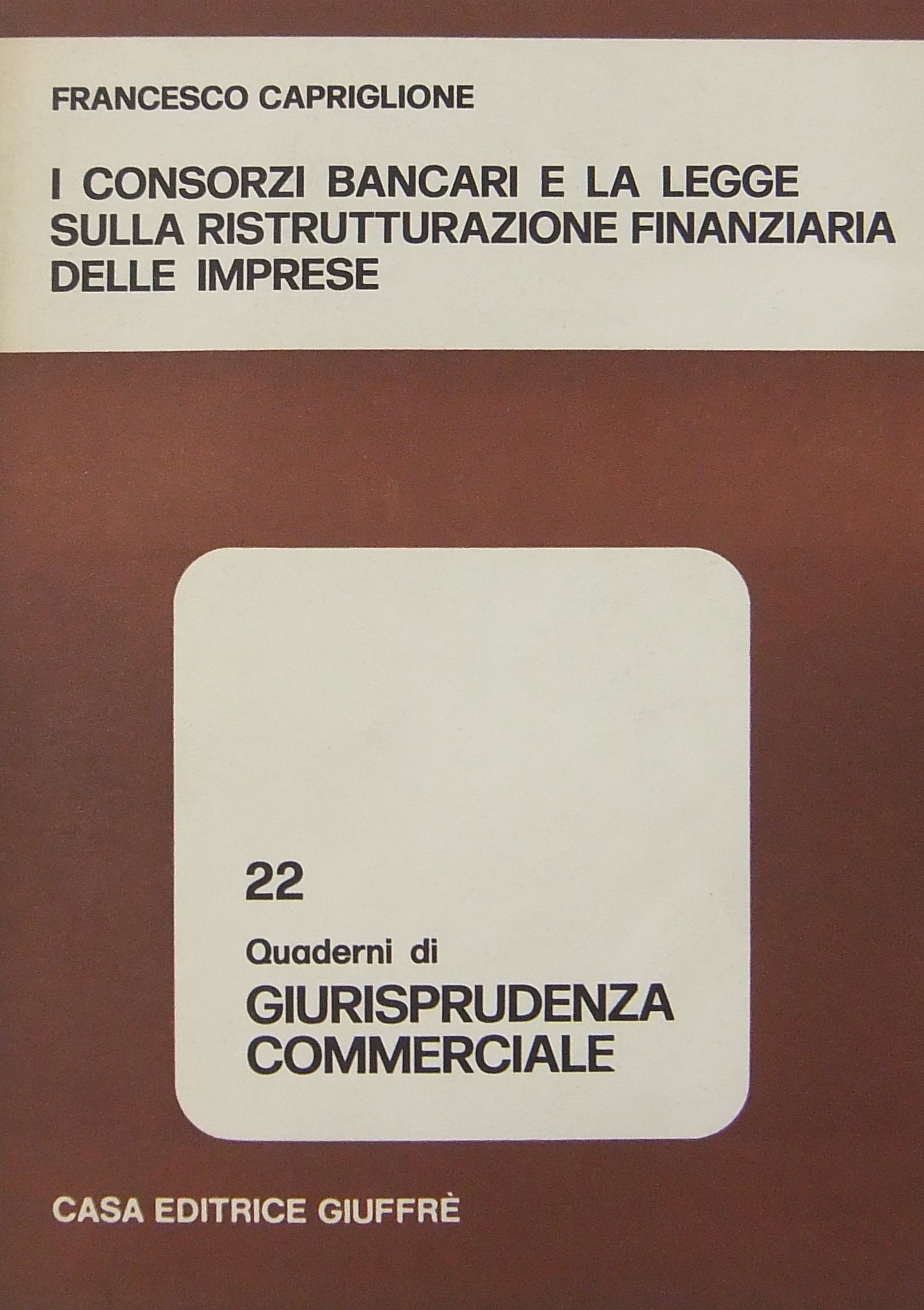 I consorzi bancari e la legge sulla ristrutturazione finanziaria delle imprese