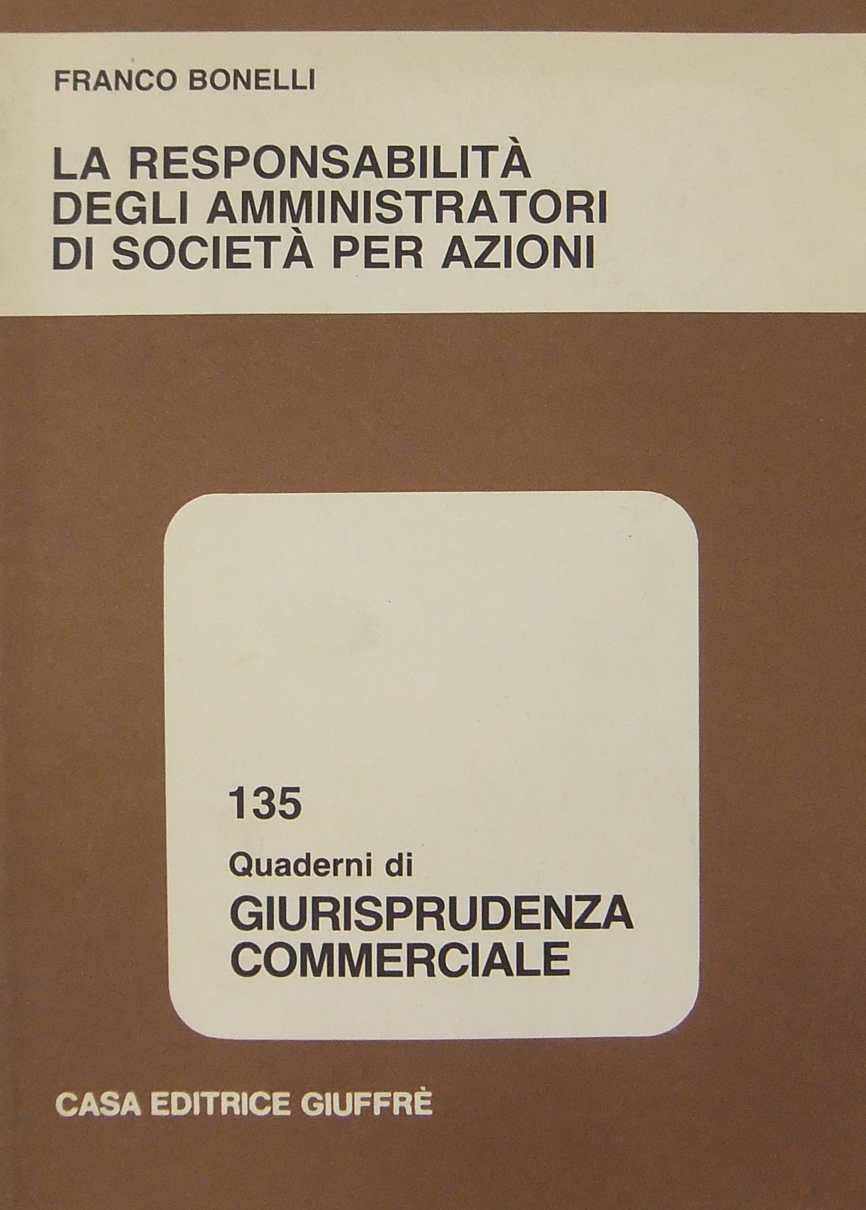La responsabilità degli amministratori di società per azioni