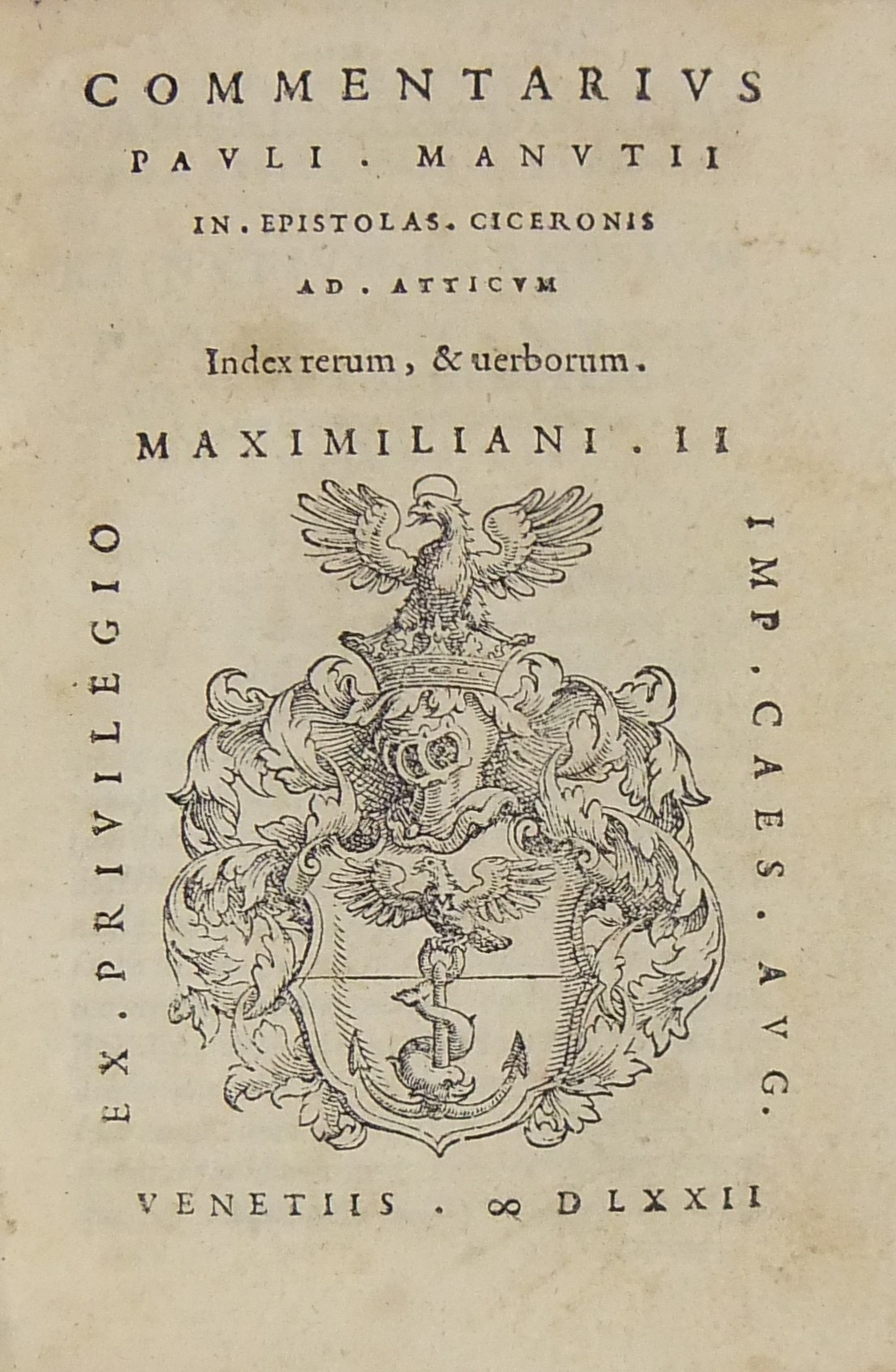 Commentarius Pauli Manutij in epistolas Ciceronis ad atticum. Index rerum, & uerborum