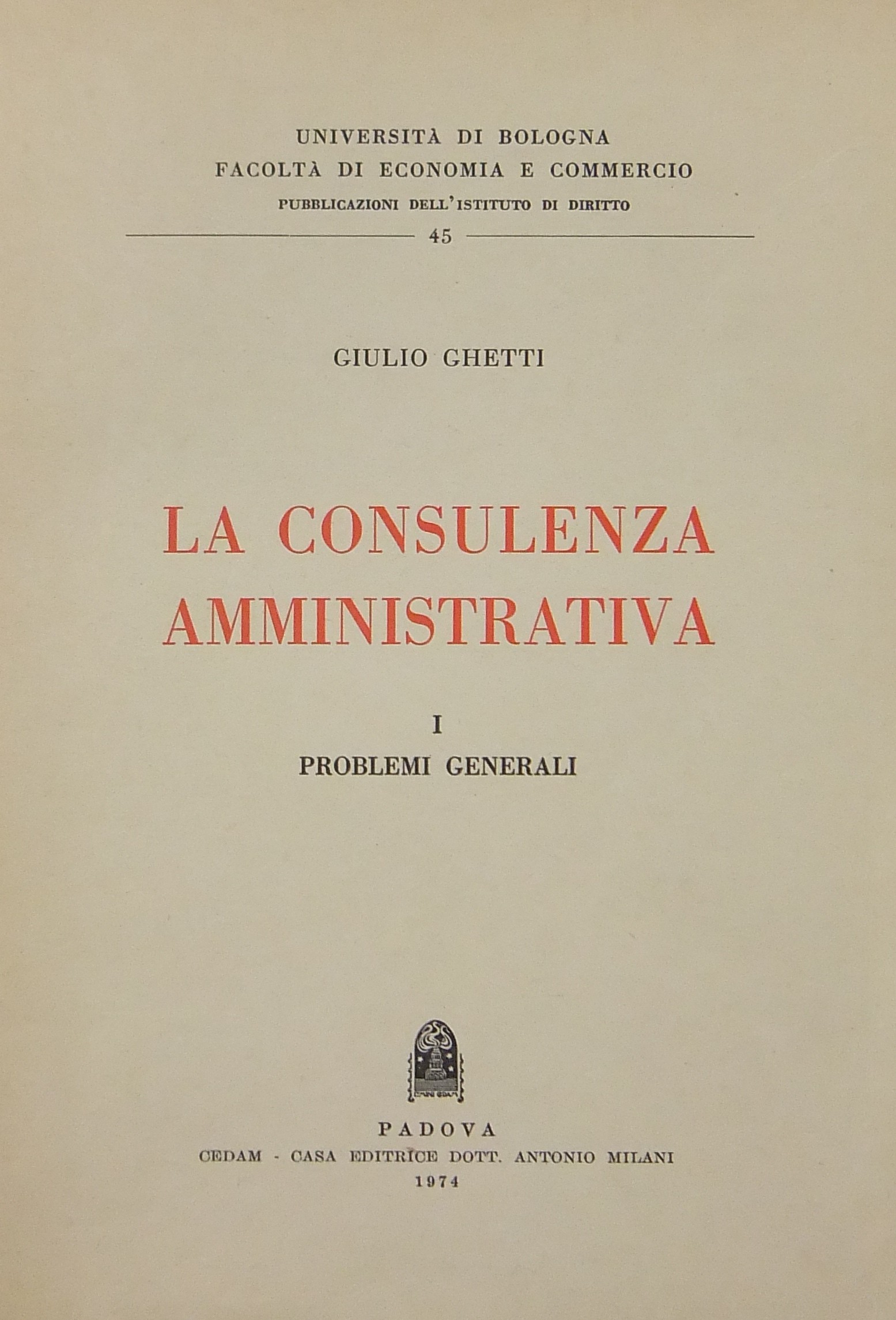 La consulenza amministrativa. Vol. I - Problemi ge