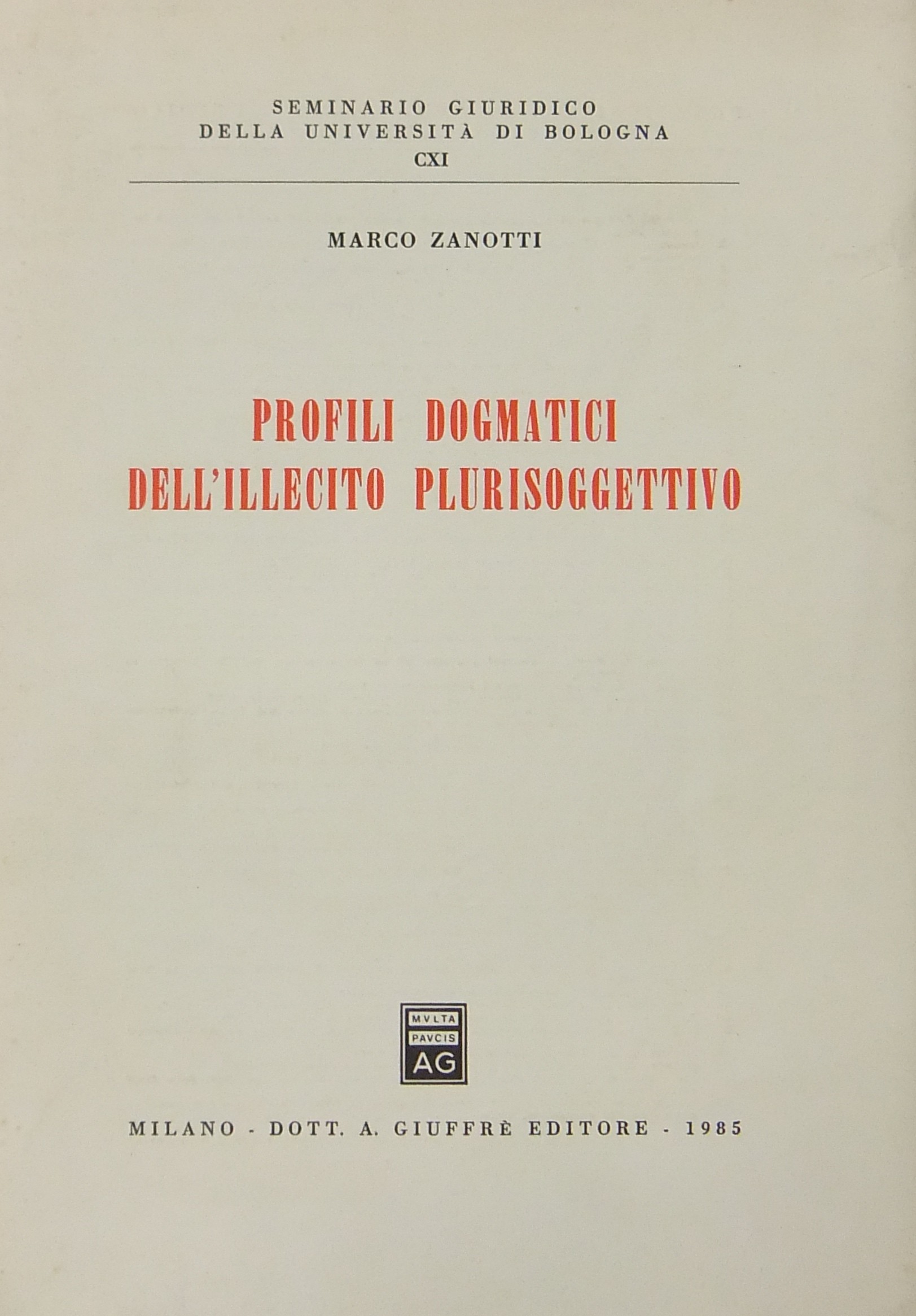 Profili dogmatici dell'illecito plurisoggettivo