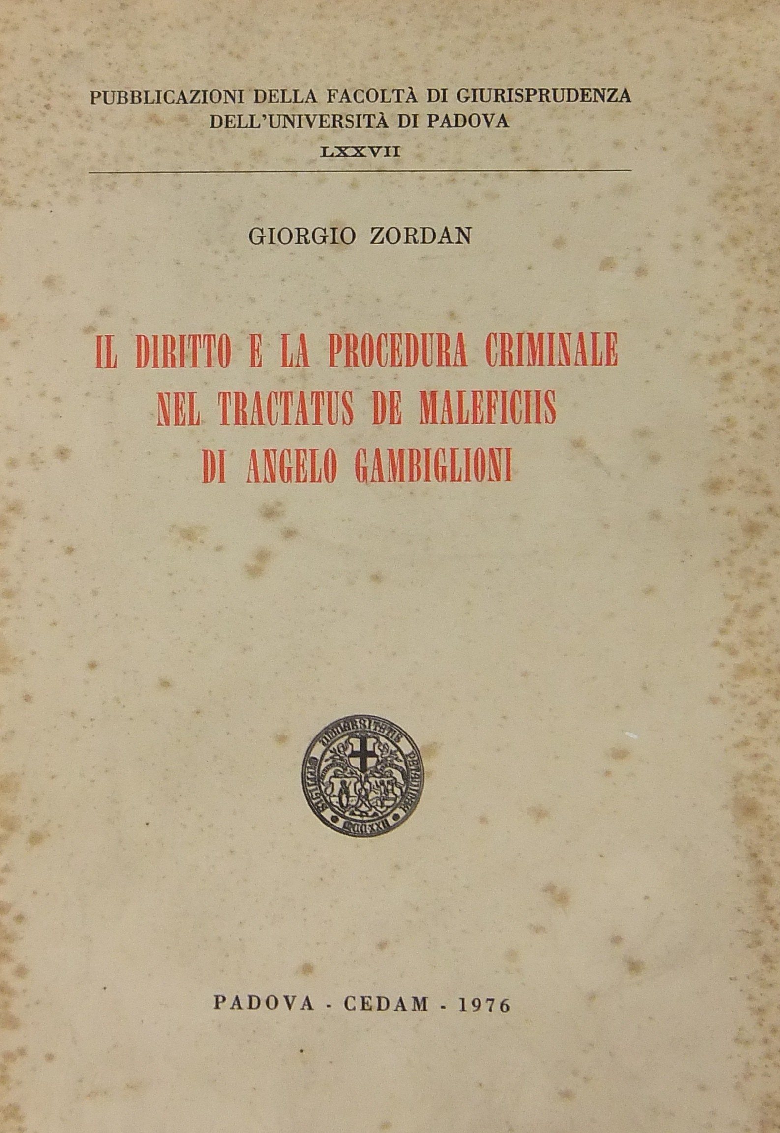 Il diritto e la procedura criminale nel Tractatus de maleficiis di Angelo Gambiglioni