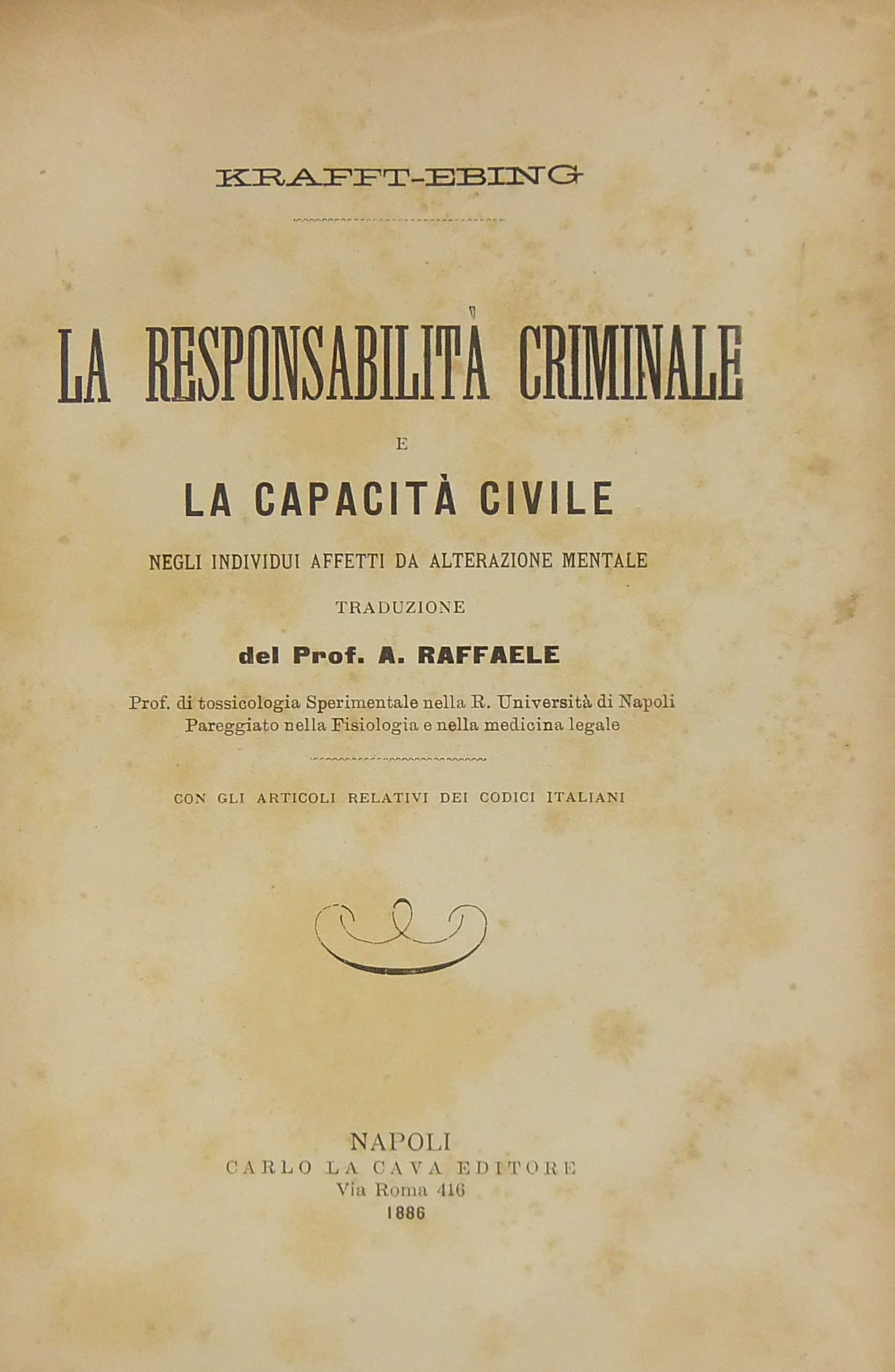 La responsabilità criminale e la capacità civile negli individui affetti da alterazione mentale.