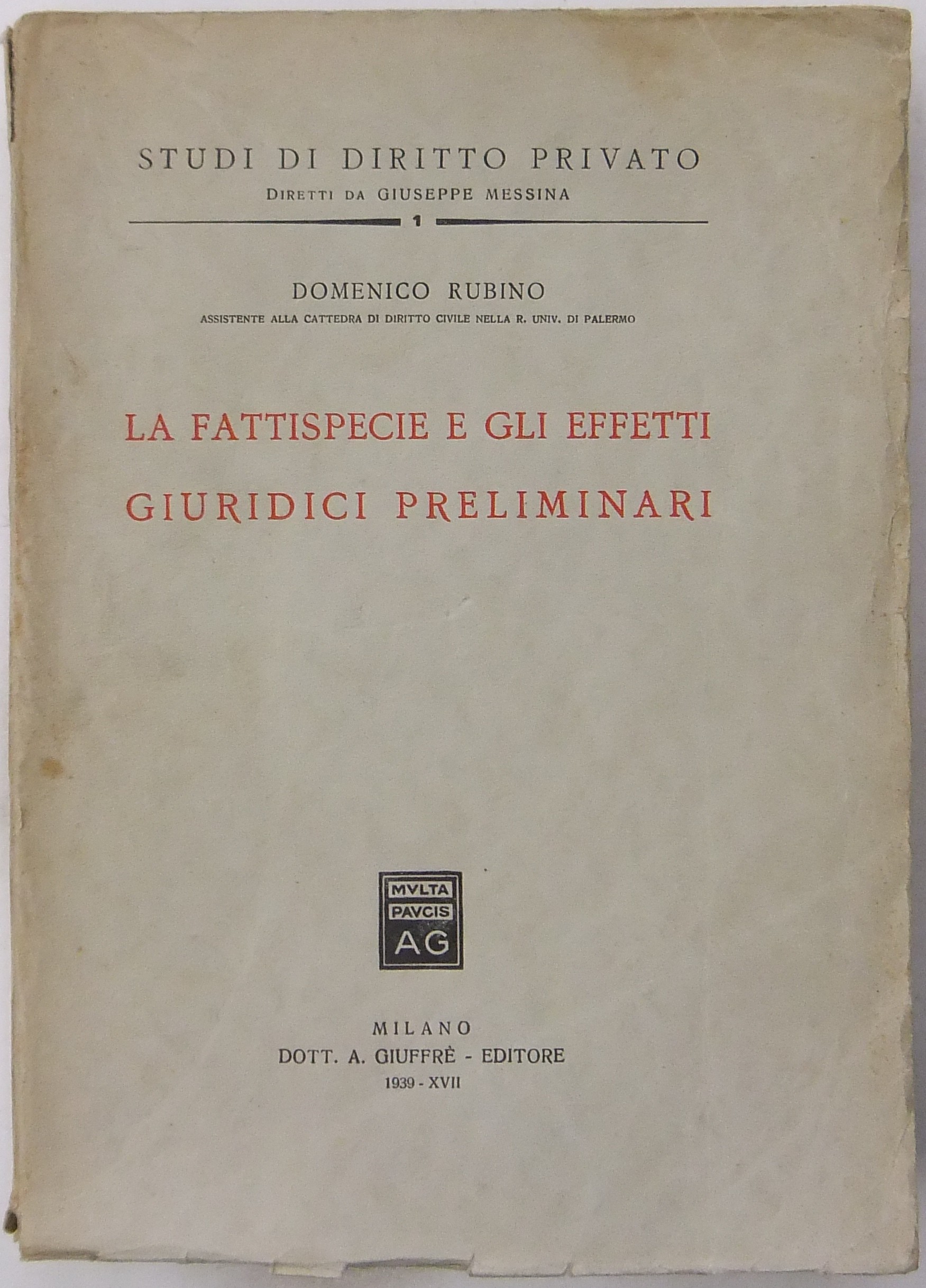 La fattispecie e gli effetti giuridici preliminari