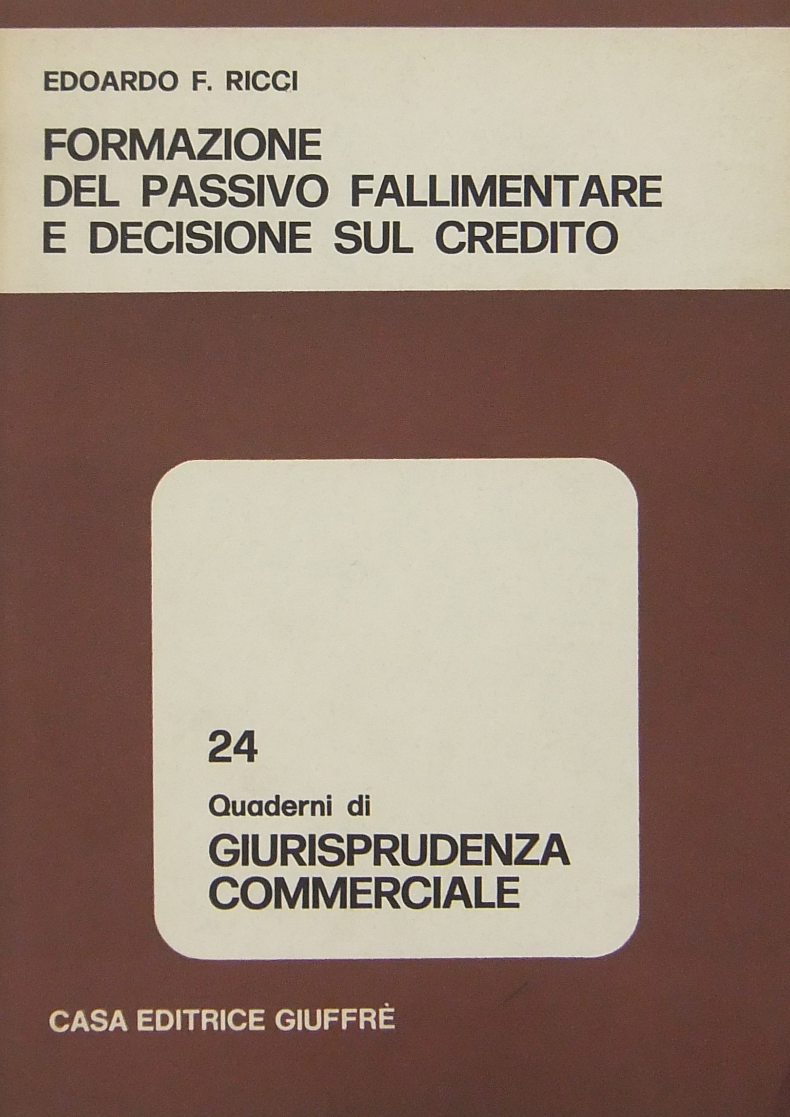 Formazione del passivo fallimentare e decisione sul credito
