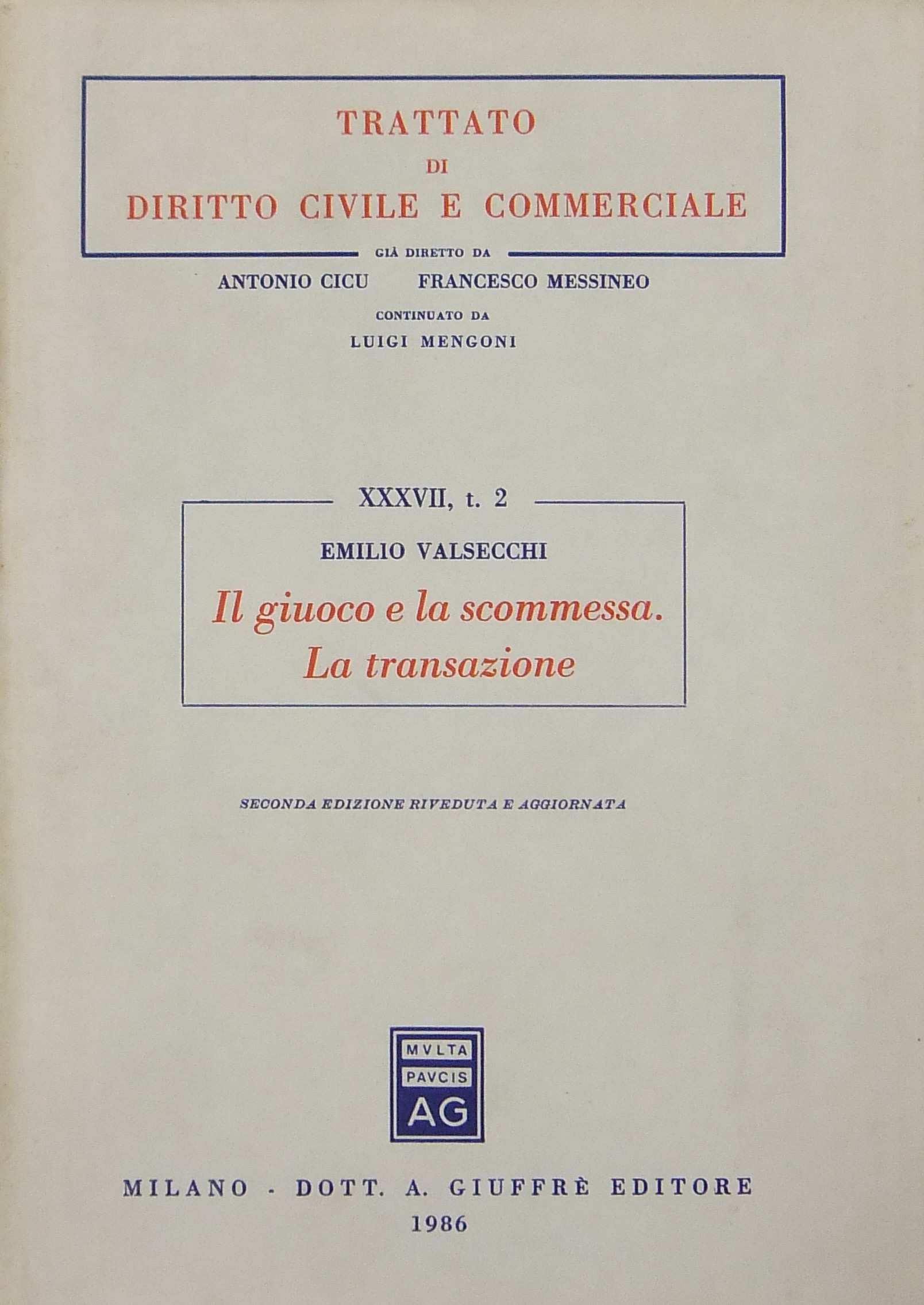 Il giuoco e la scommessa. La transazione