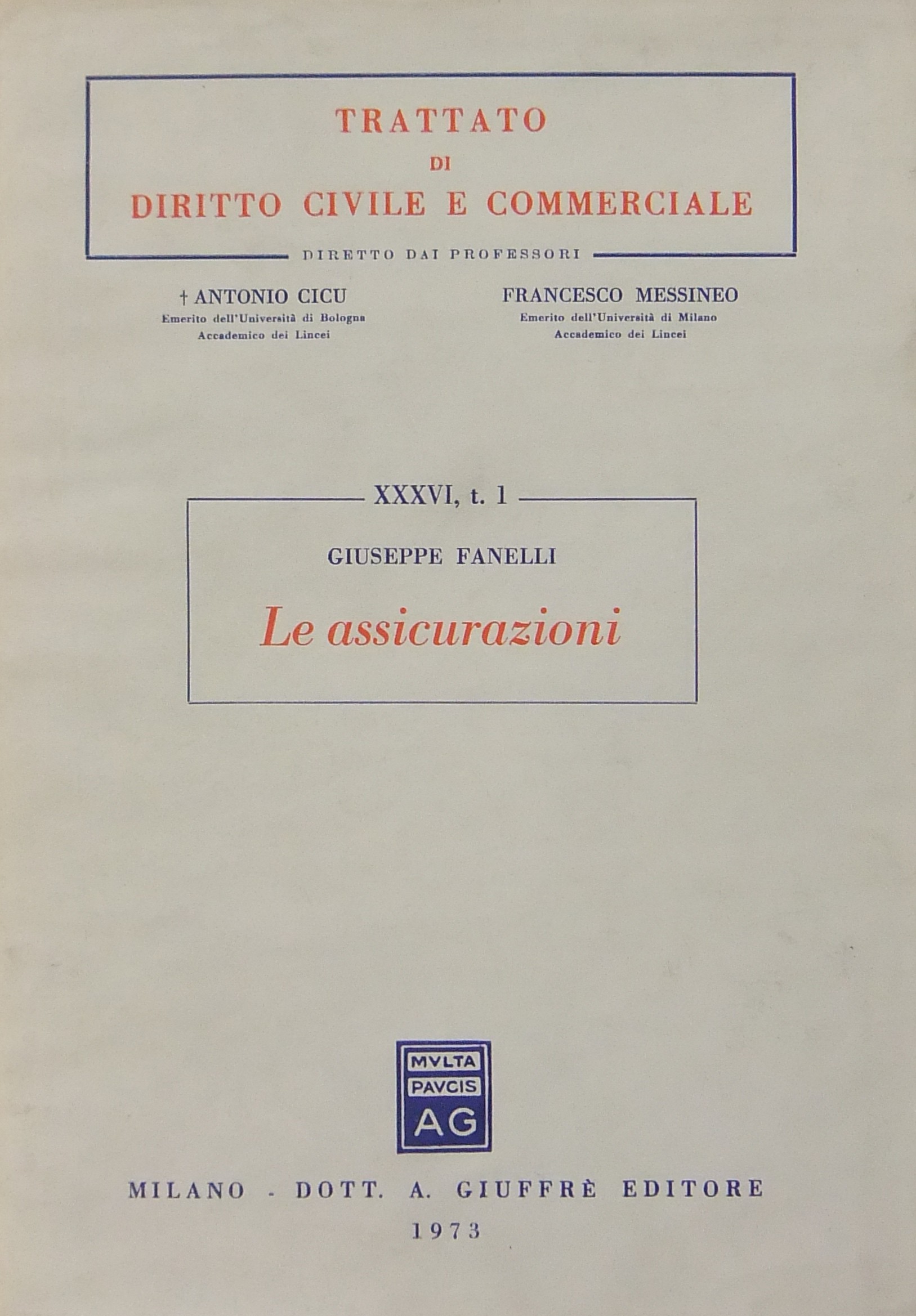 Le assicurazioni. Vol. I - Introduzione analisi e qualificazione del rapporto assicurativo