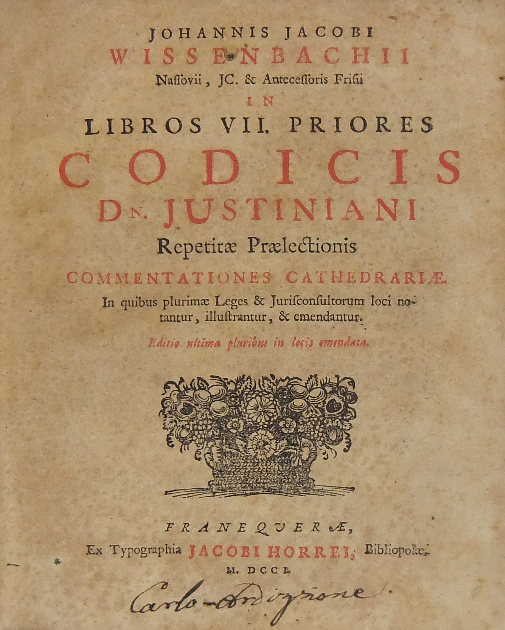 Johannis Jacobi Wissenbachii.. In Libros VII priores Codicis Dn. Justiniani repetitae praelectionis commentationes cathedrariae.