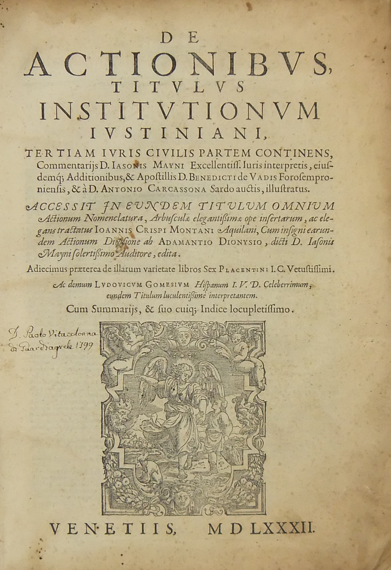 De actionibus titulus Institutionum Iustiniani tertiam iuris civilis partem continens Commentarijs D. Iasonis Mayni