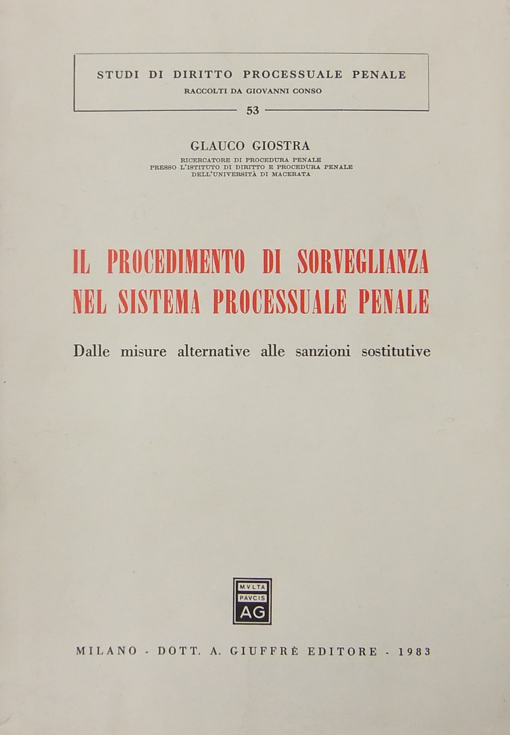 Il procedimento di sorveglianza nel sistema processuale penale.
