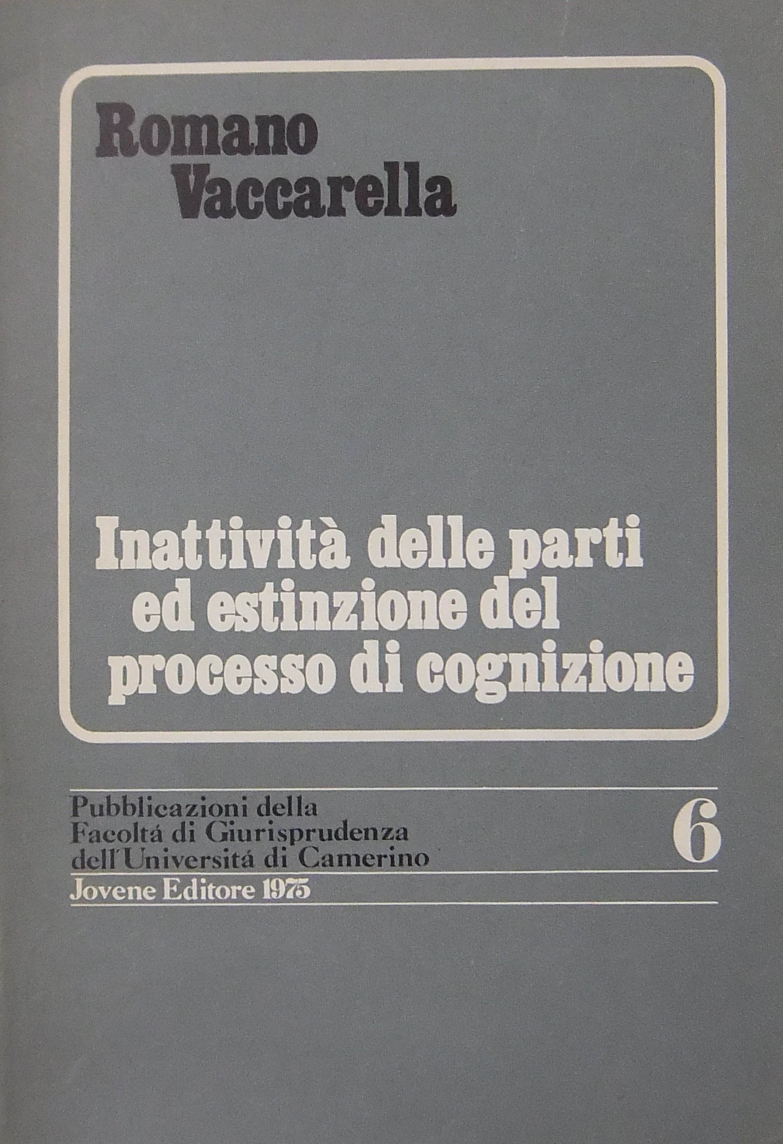 Inattività delle parti ed estinzione del processo di cognizione
