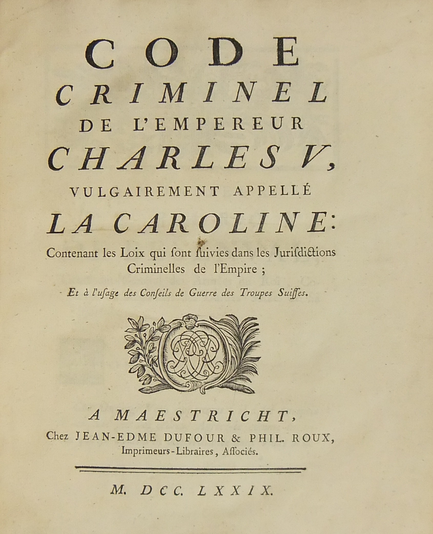 Code criminel de l'Empereur Charles V vulgairement apelle La Caroline