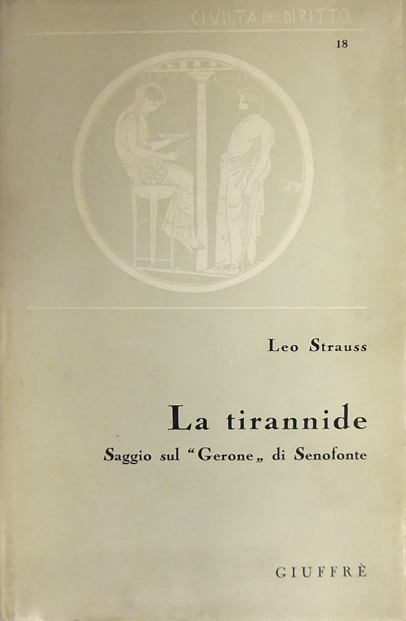 La tirannide. Saggio sul Gerone di Senofonte 