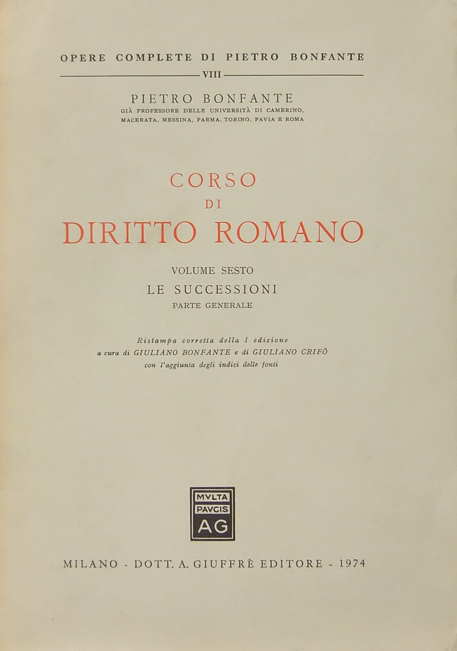 Corso di diritto romano. Vol. VI - Le successioni, Parte generale