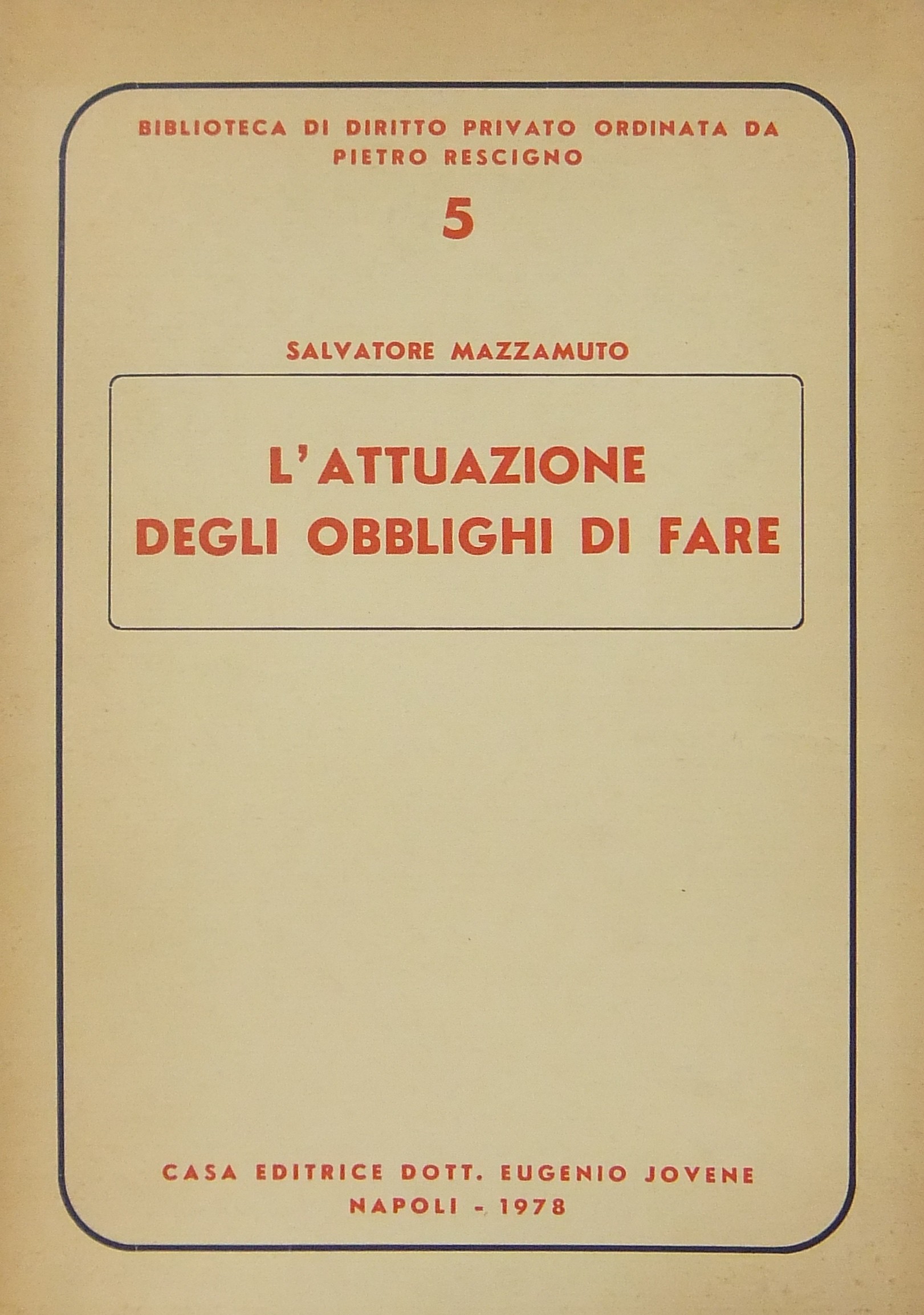 L'attuazione degli obblighi di fare
