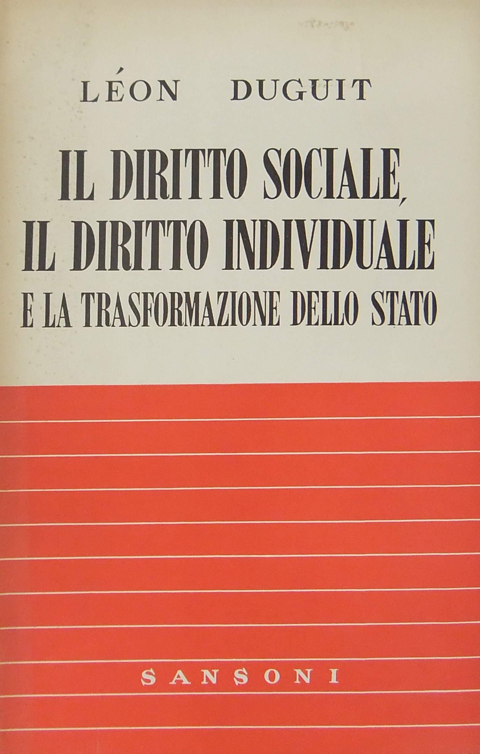 Il diritto sociale il diritto individuale e la trasformazione dello Stato.