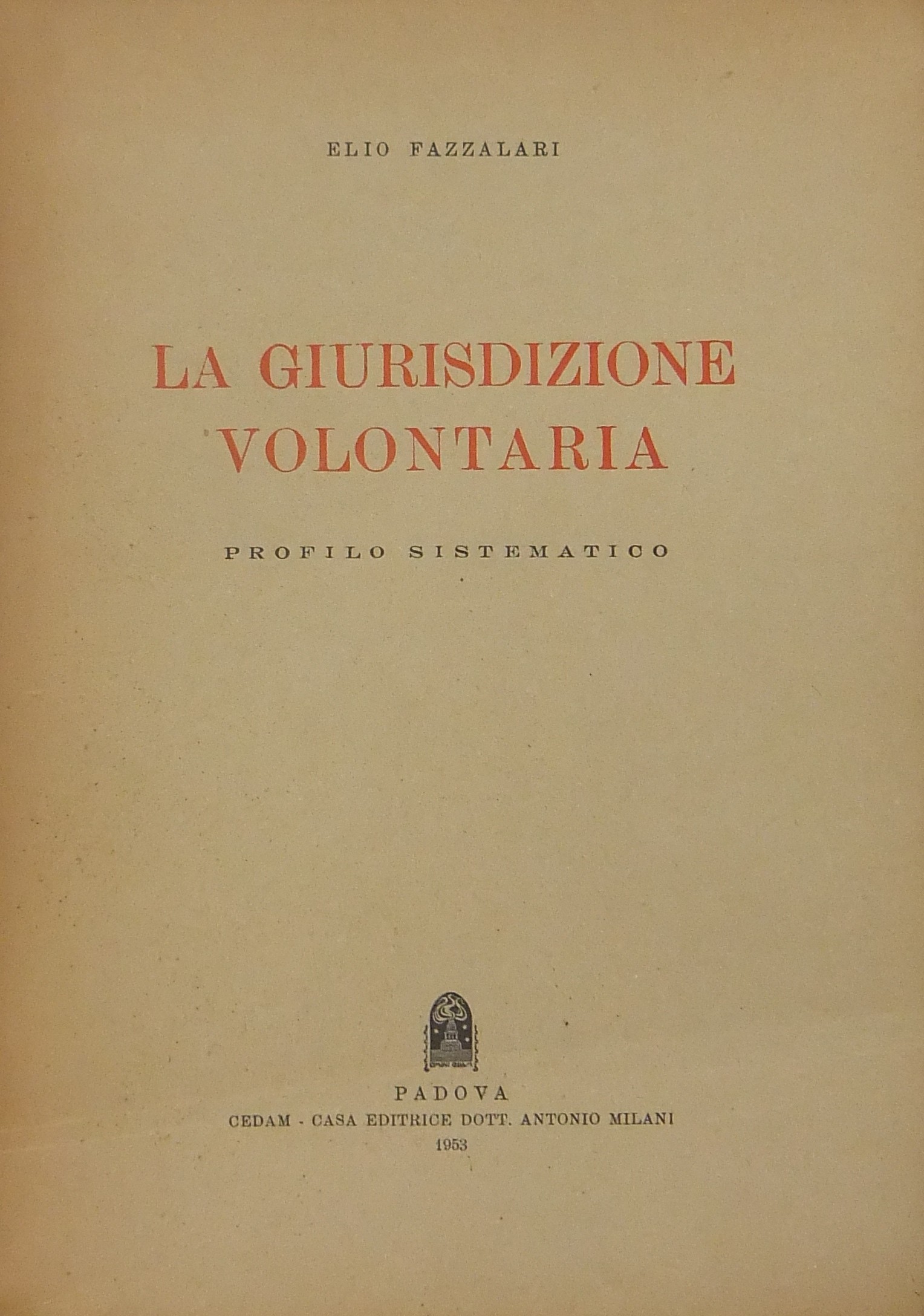 La giurisdizione volontaria. Profilo sistematico