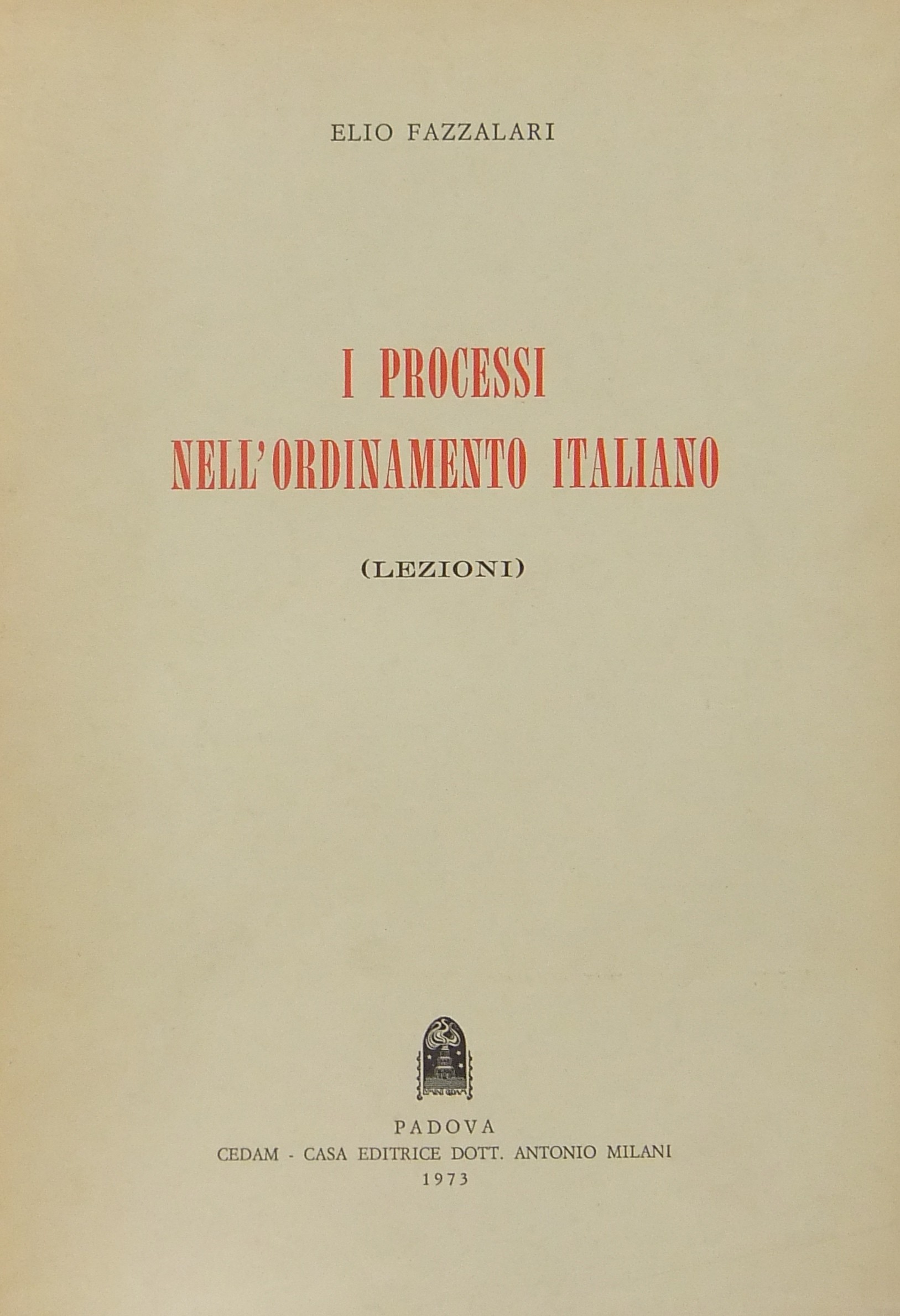 I processi nell'ordinamento italiano. (Lezioni)