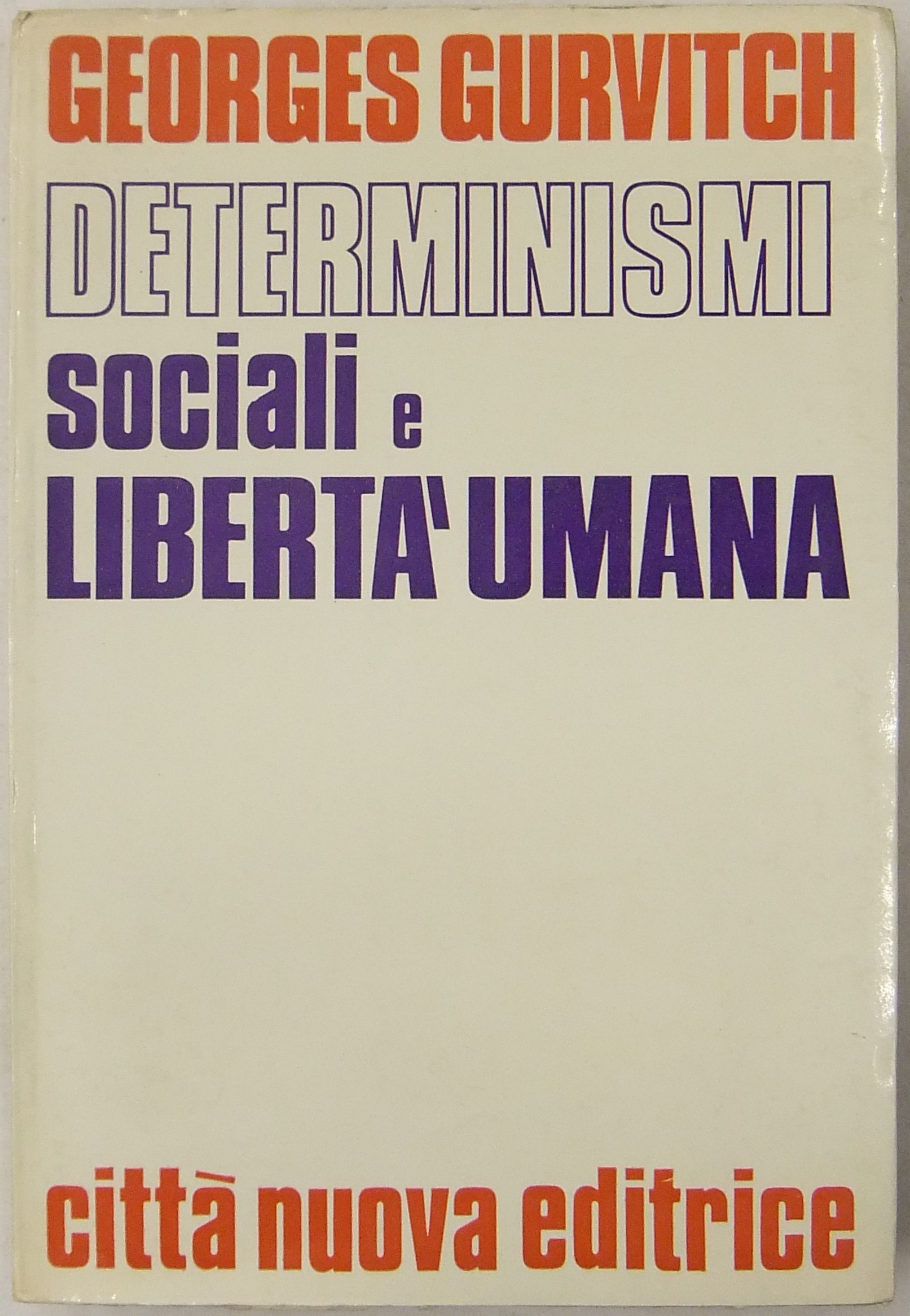Determinismi sociali e libertà umana