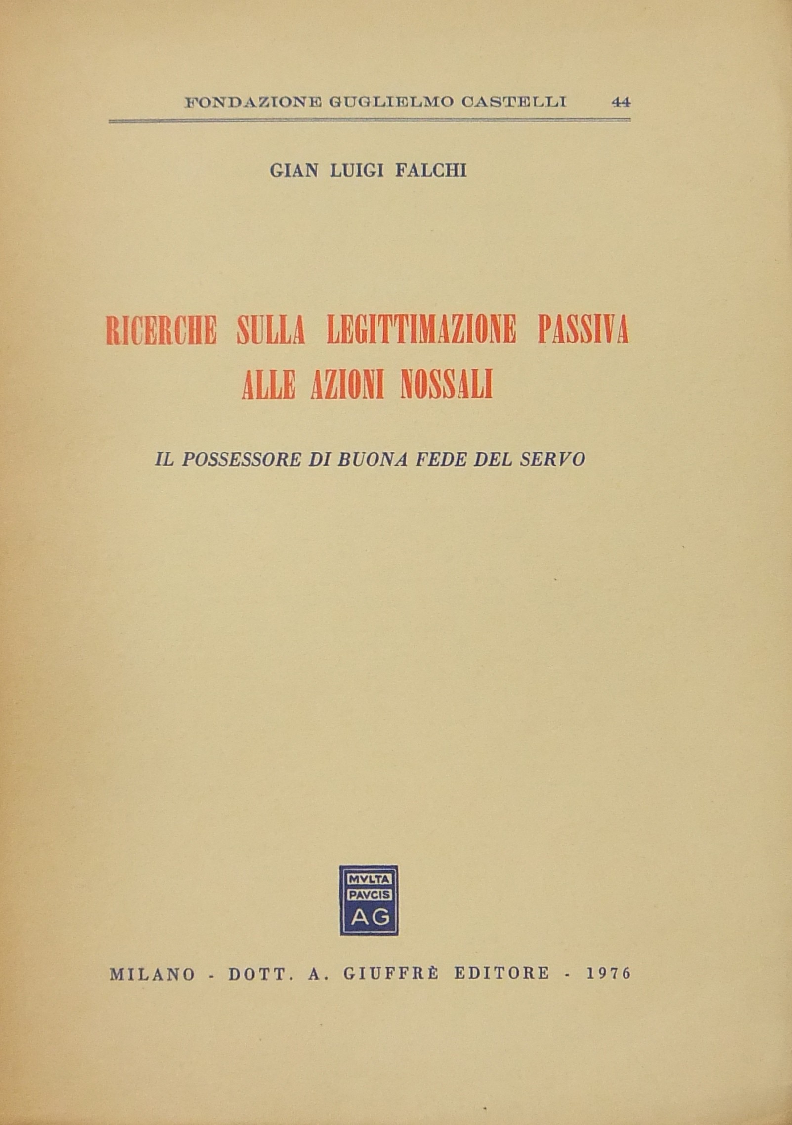 Ricerche sulla legittimazione passiva alle azioni nossali.