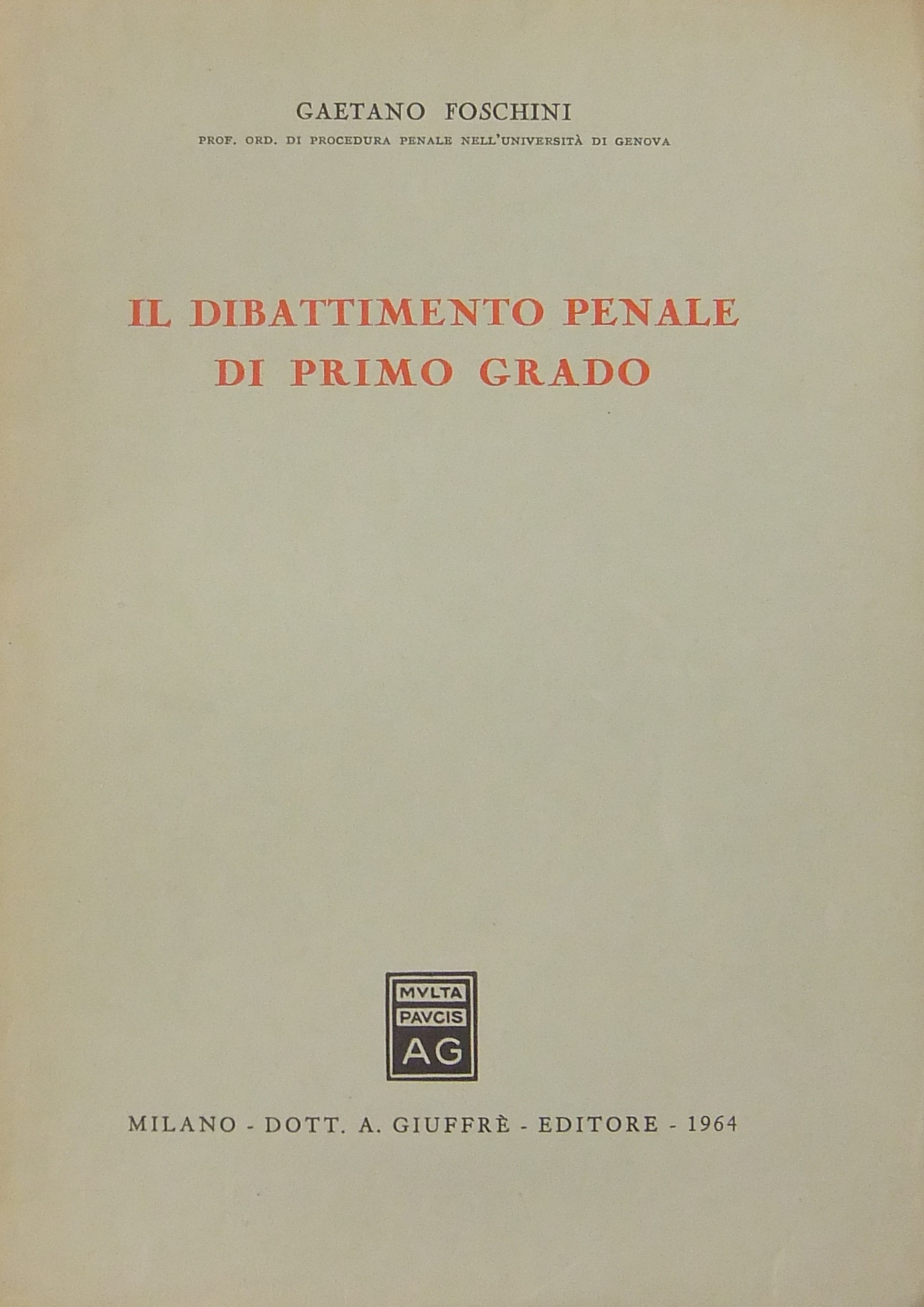 Il dibattimento penale di primo grado