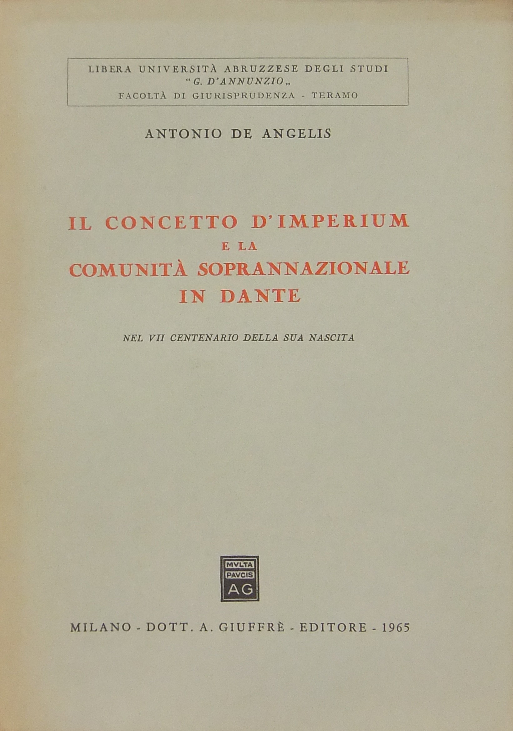 Il concetto d'imperium e la comunità soprannazionale in Dante nel VII centenario della sua nascita