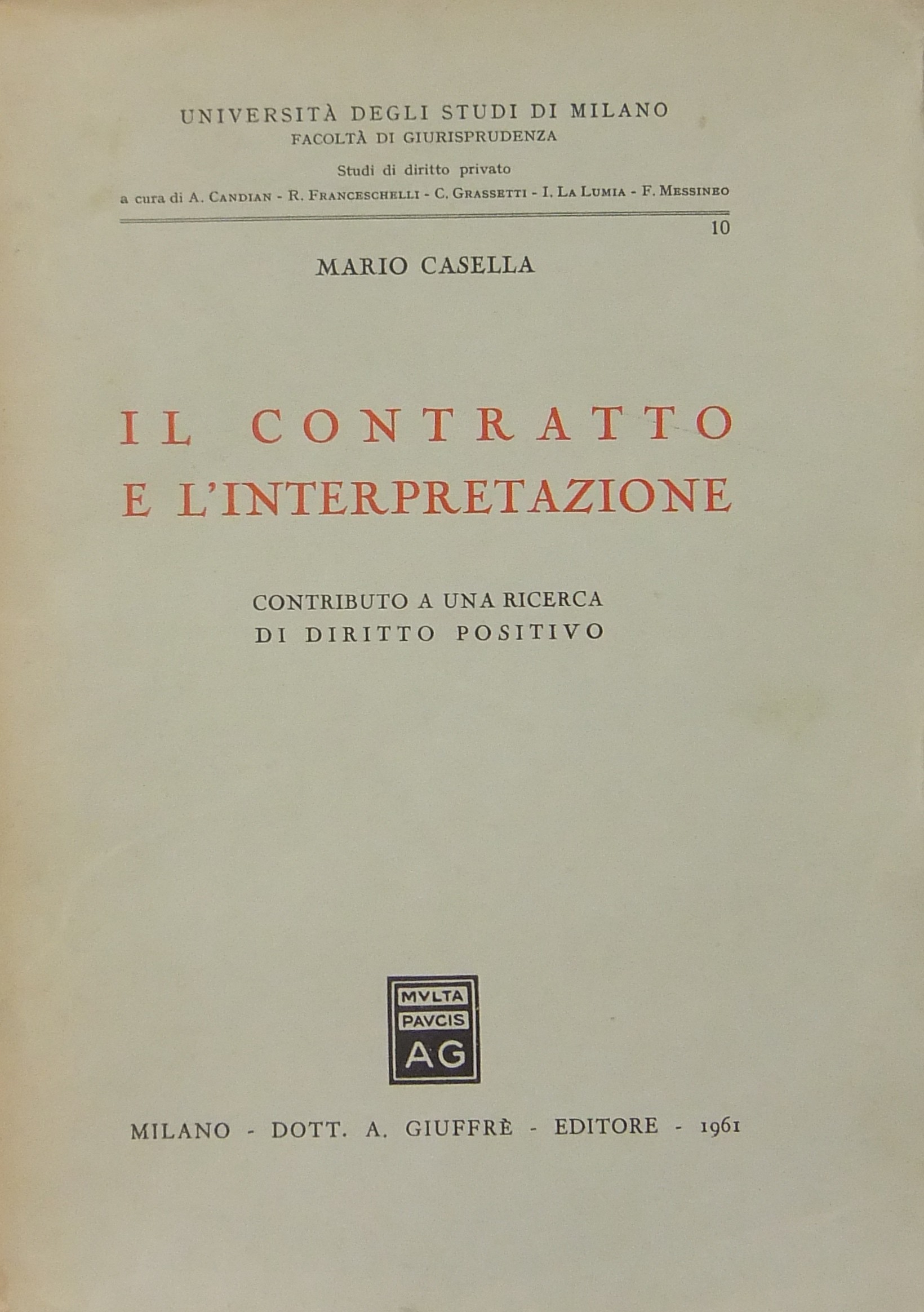 Il contratto e l'interpretazione. Contributo a una ricerca di diritto positivo