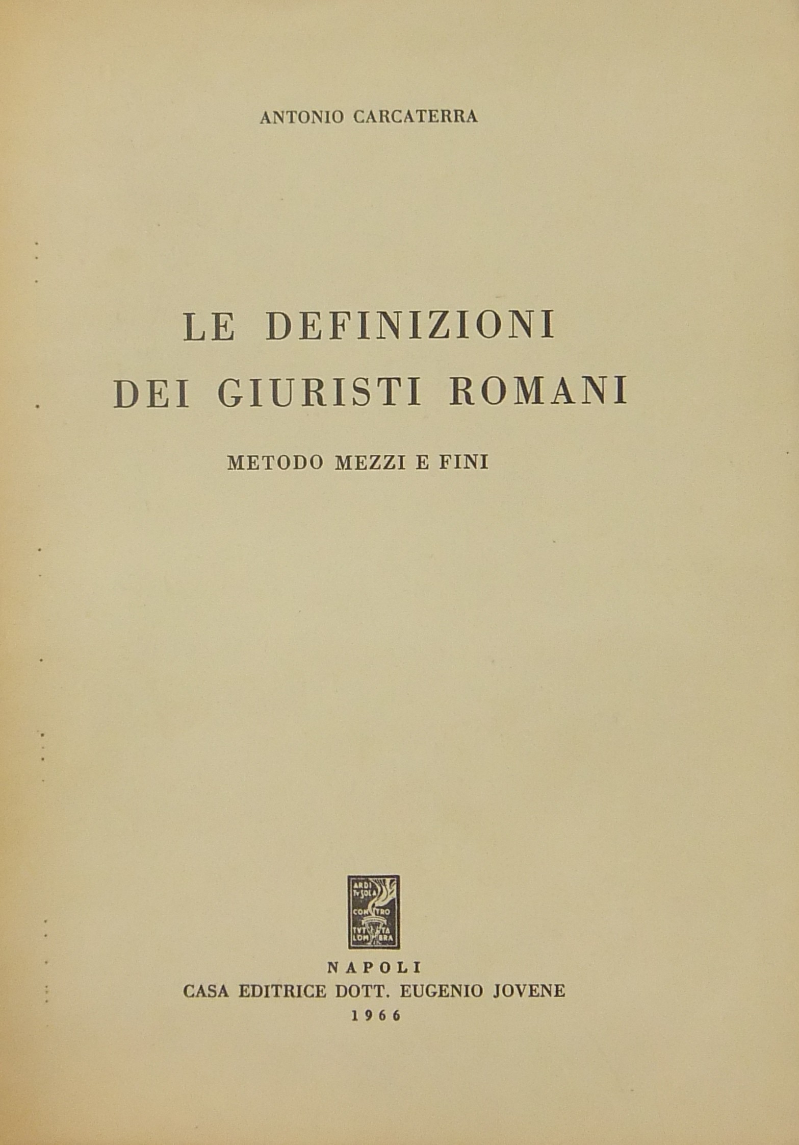 Le definizioni dei giuristi romani. Metodo, mezzi e fini