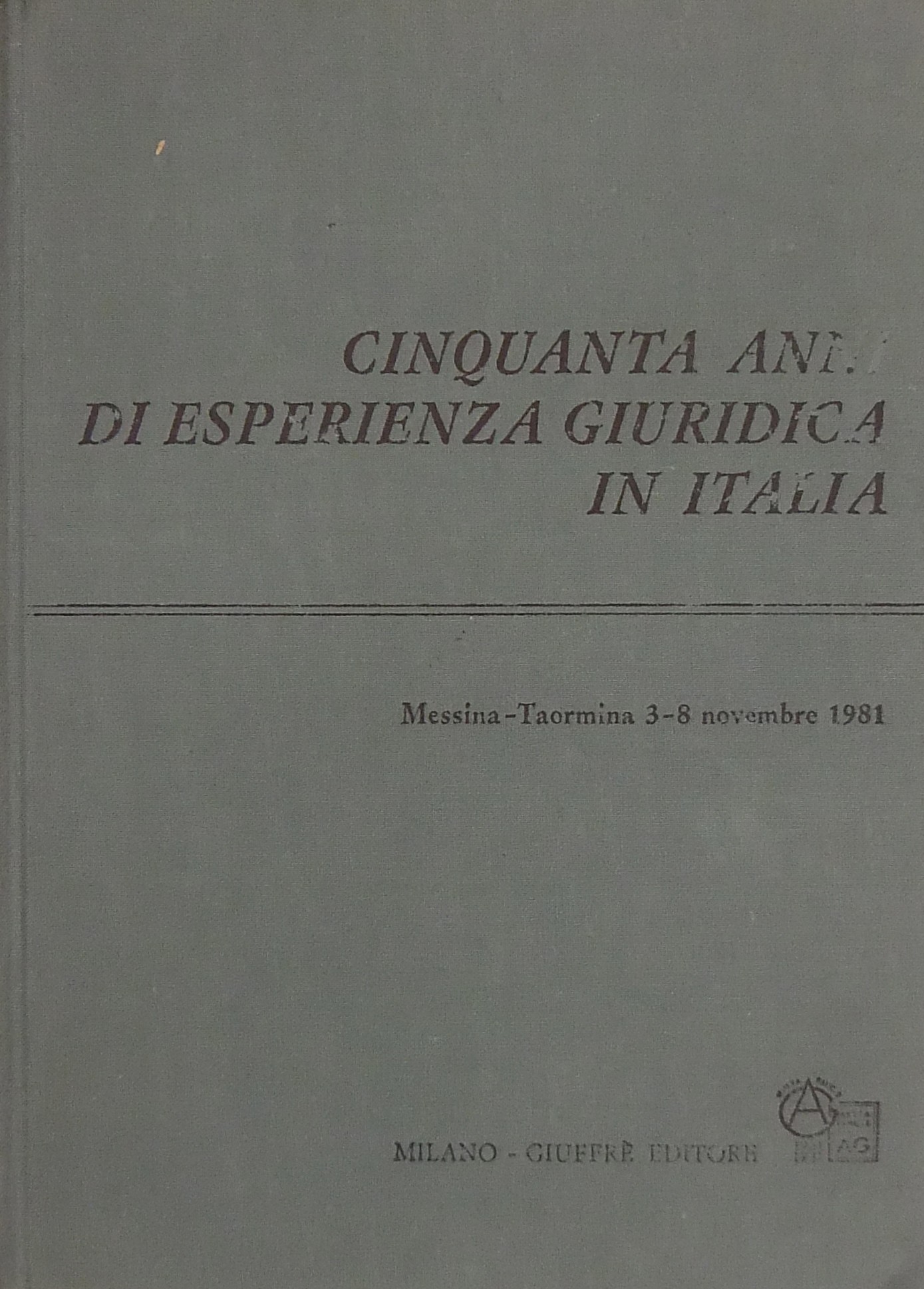 Cinquanta anni di esperienza giuridica in Italia.