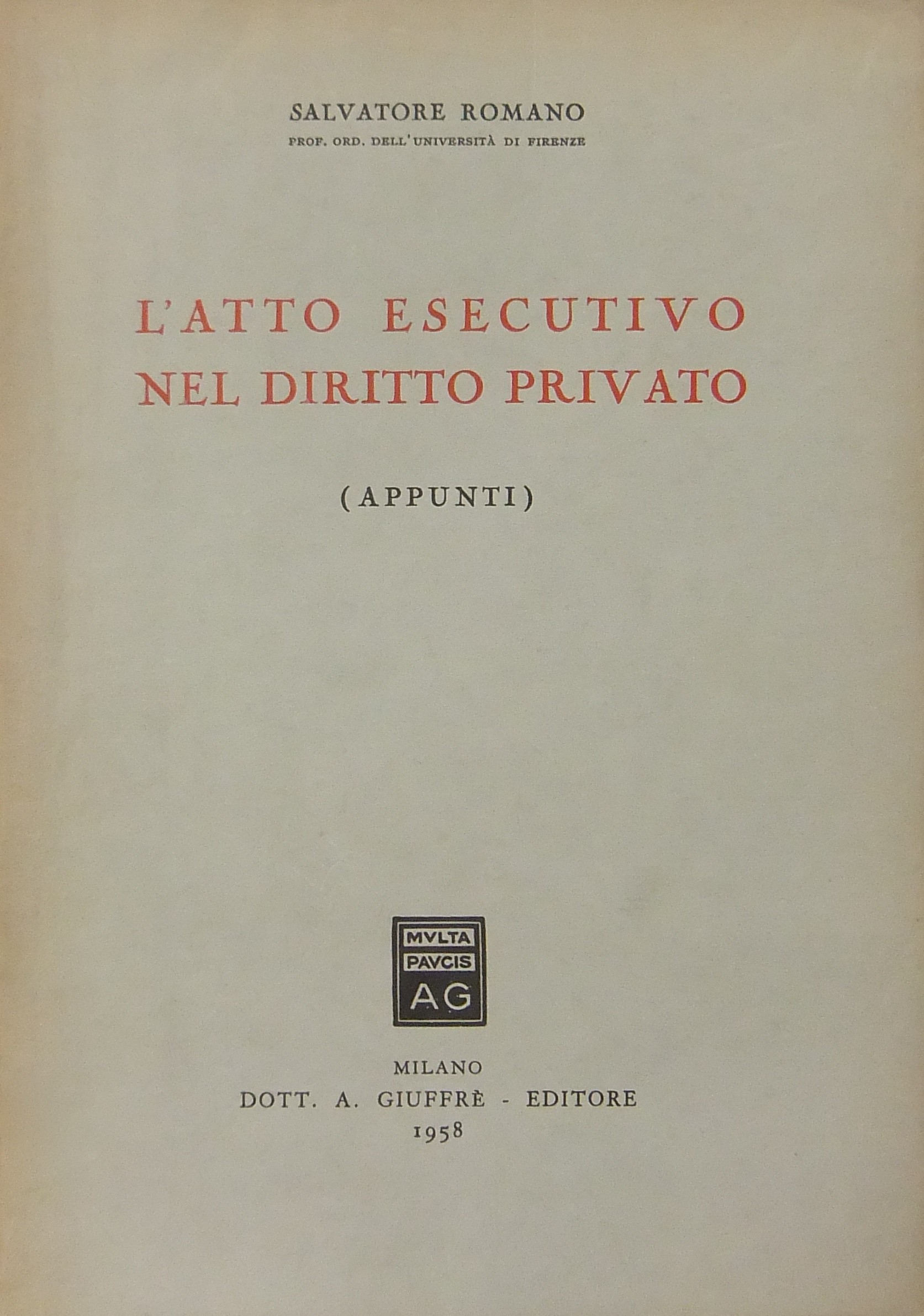 L'atto esecutivo nel diritto privato. (Appunti)