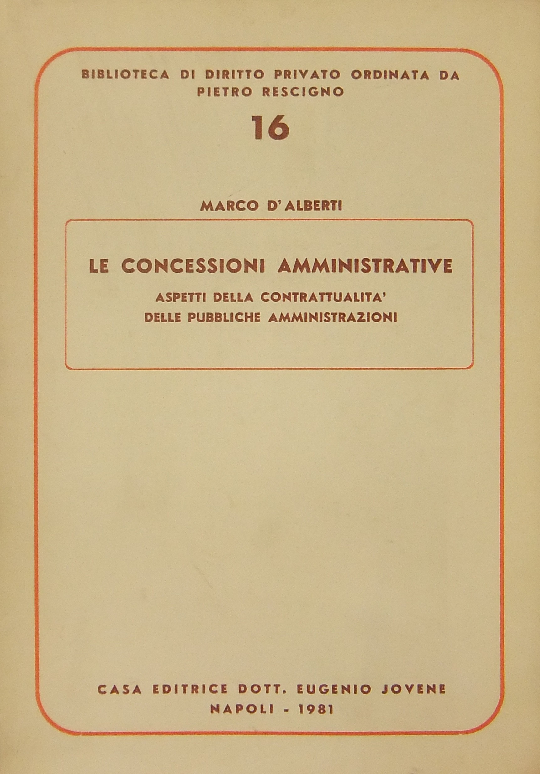 Le concessioni amministrative. Aspetti della contrattualità delle pubbliche amministrazioni