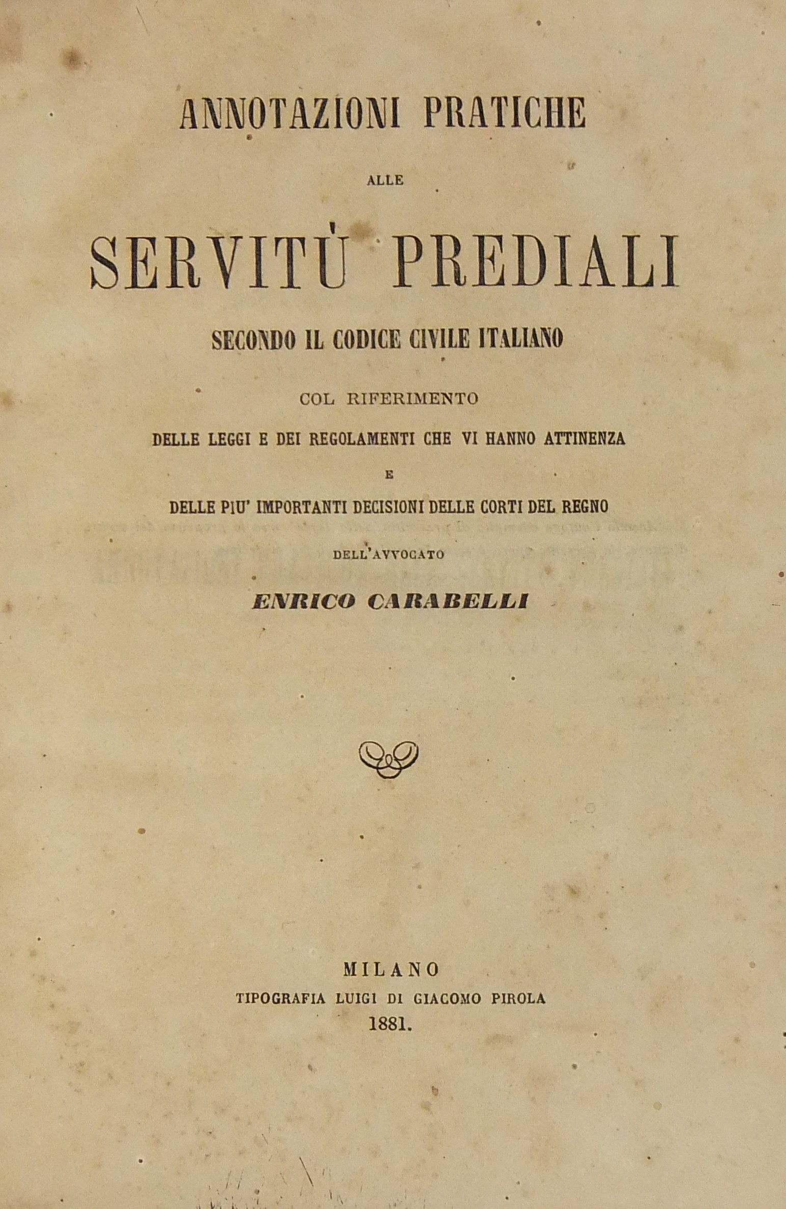 Annotazioni pratiche alle servitù prediali secondo il codice civile 