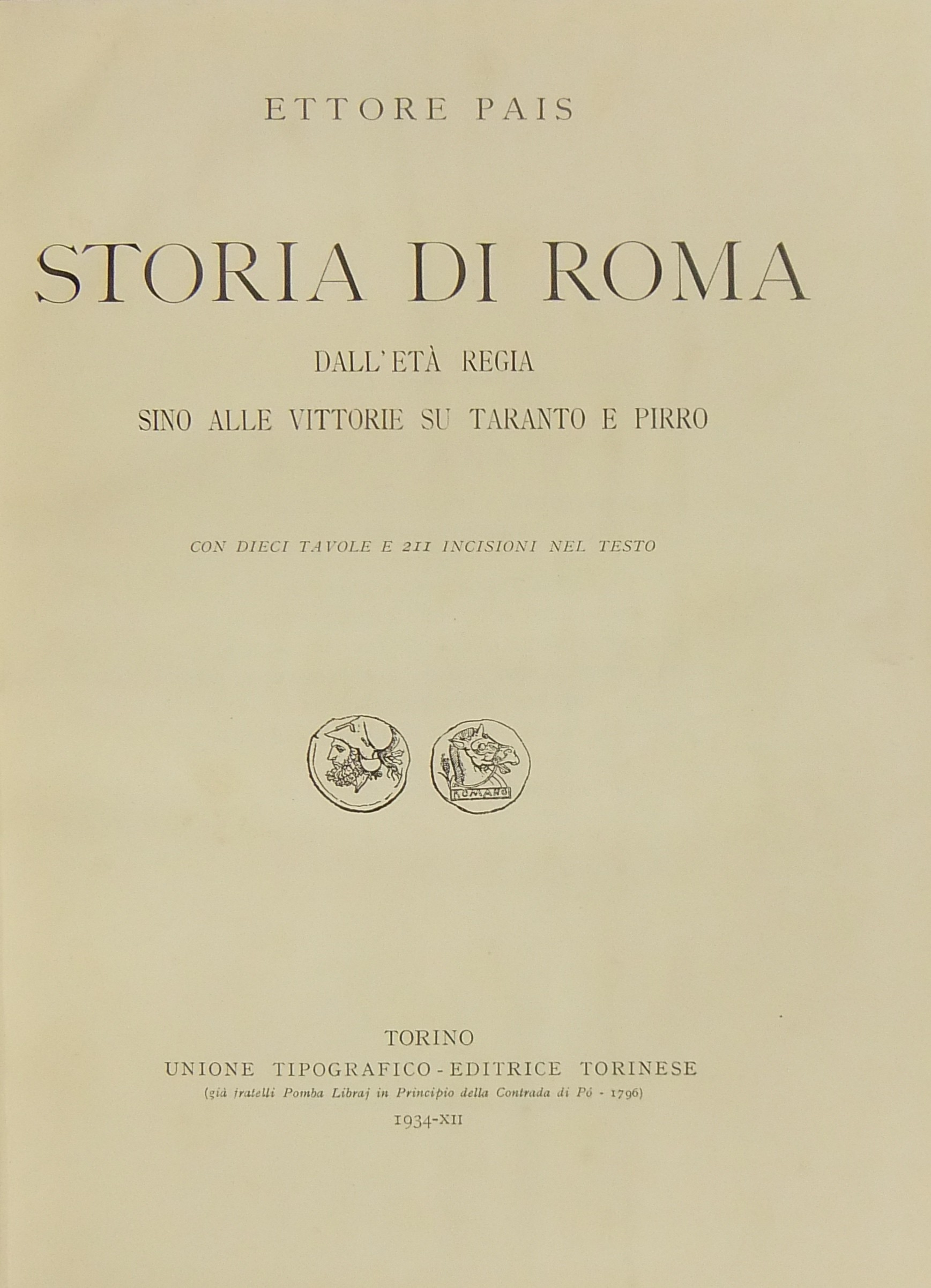 Storia di Roma dall'età regia sino alle vittorie su Taranto e Pirro.