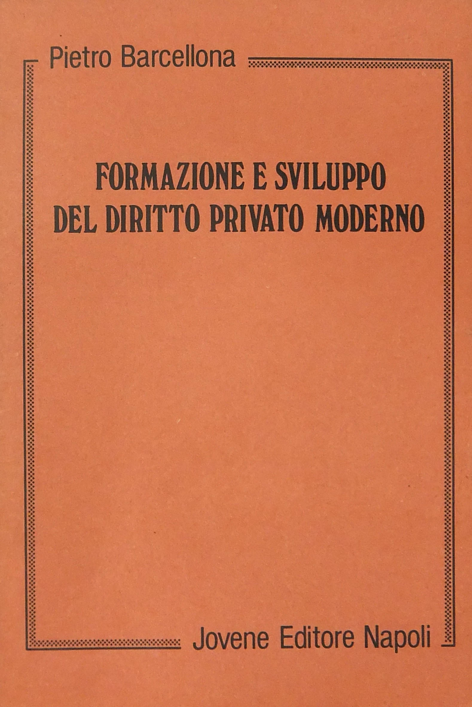 Formazione e sviluppo del diritto privato moderno