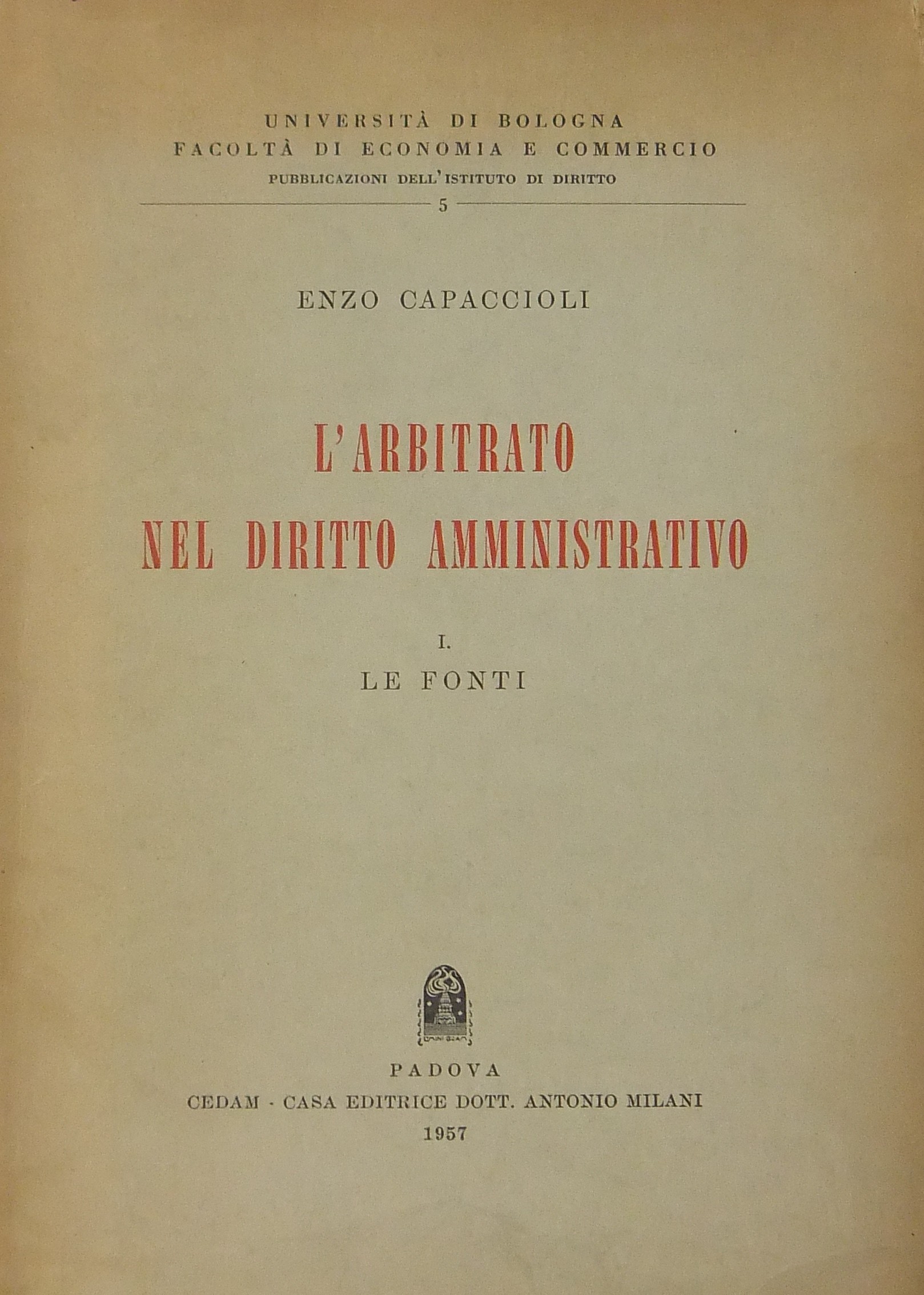 L'arbitrato nel diritto amministrativo.
