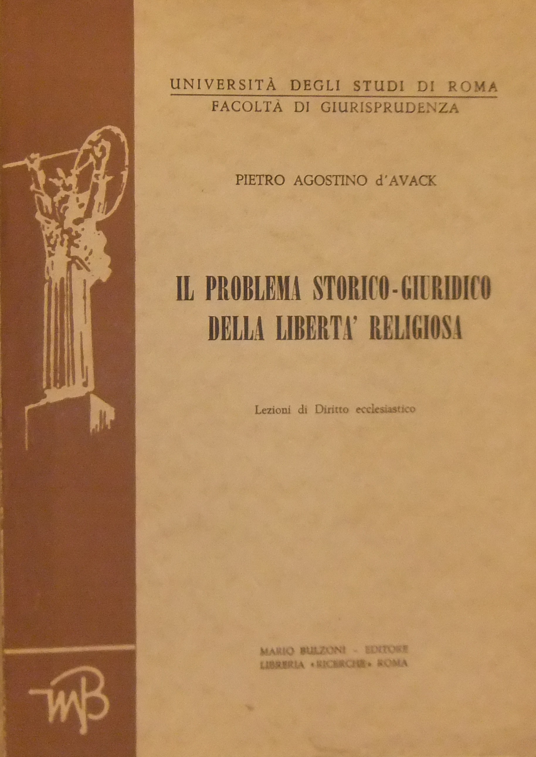 Il problema storico-giuridico della libertà religiosa.