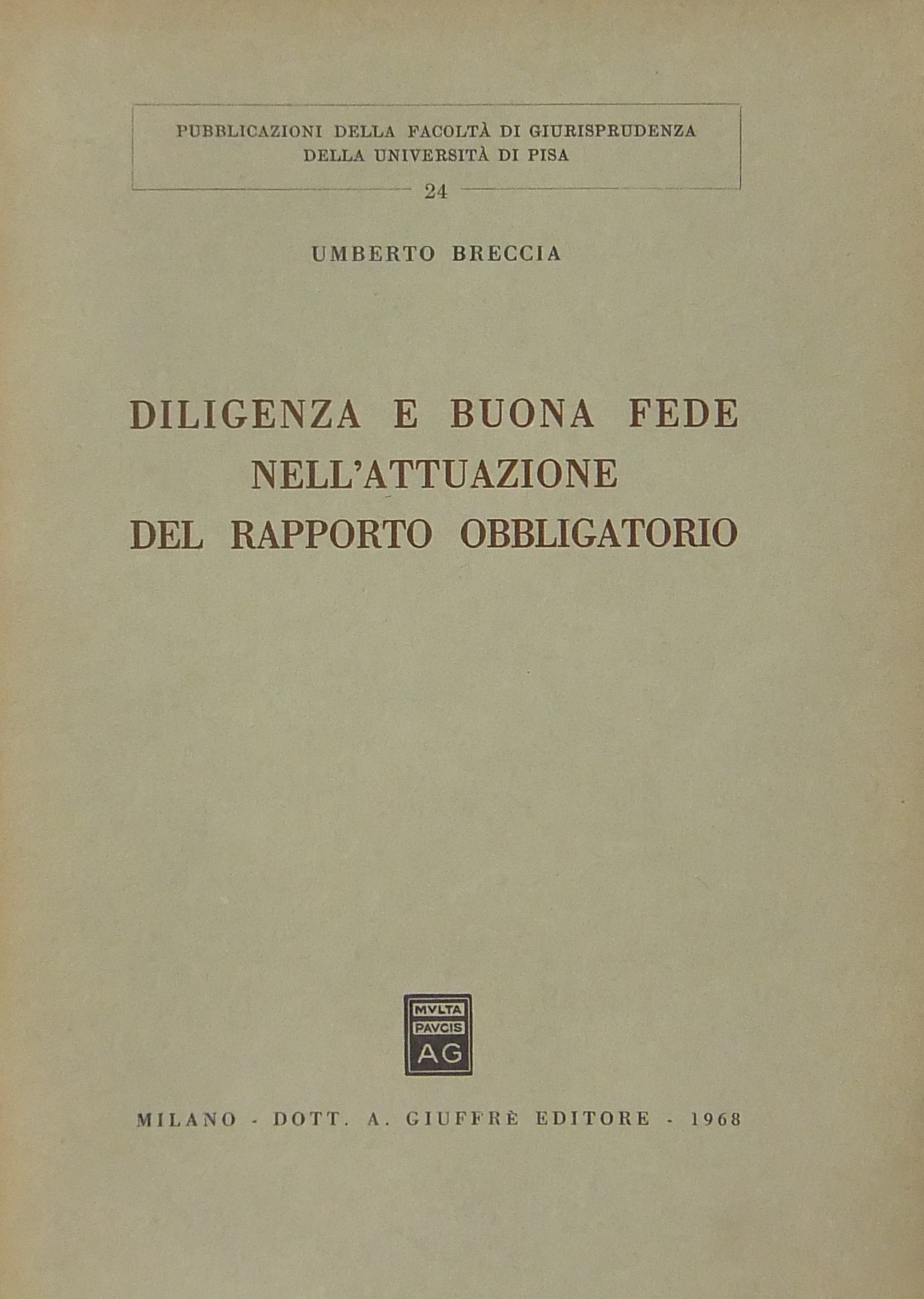 Diligenza e buona fede nell'attuazione del rapporto obbligatorio