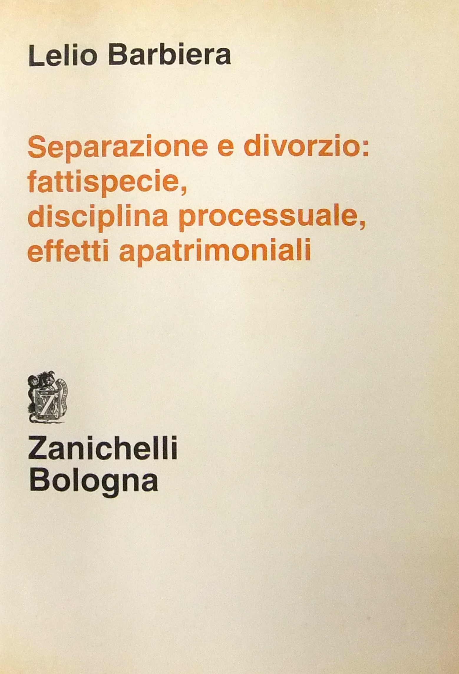 Separazione e divorzio: fattispecie, disciplina processuale, effetti apatrimoniali