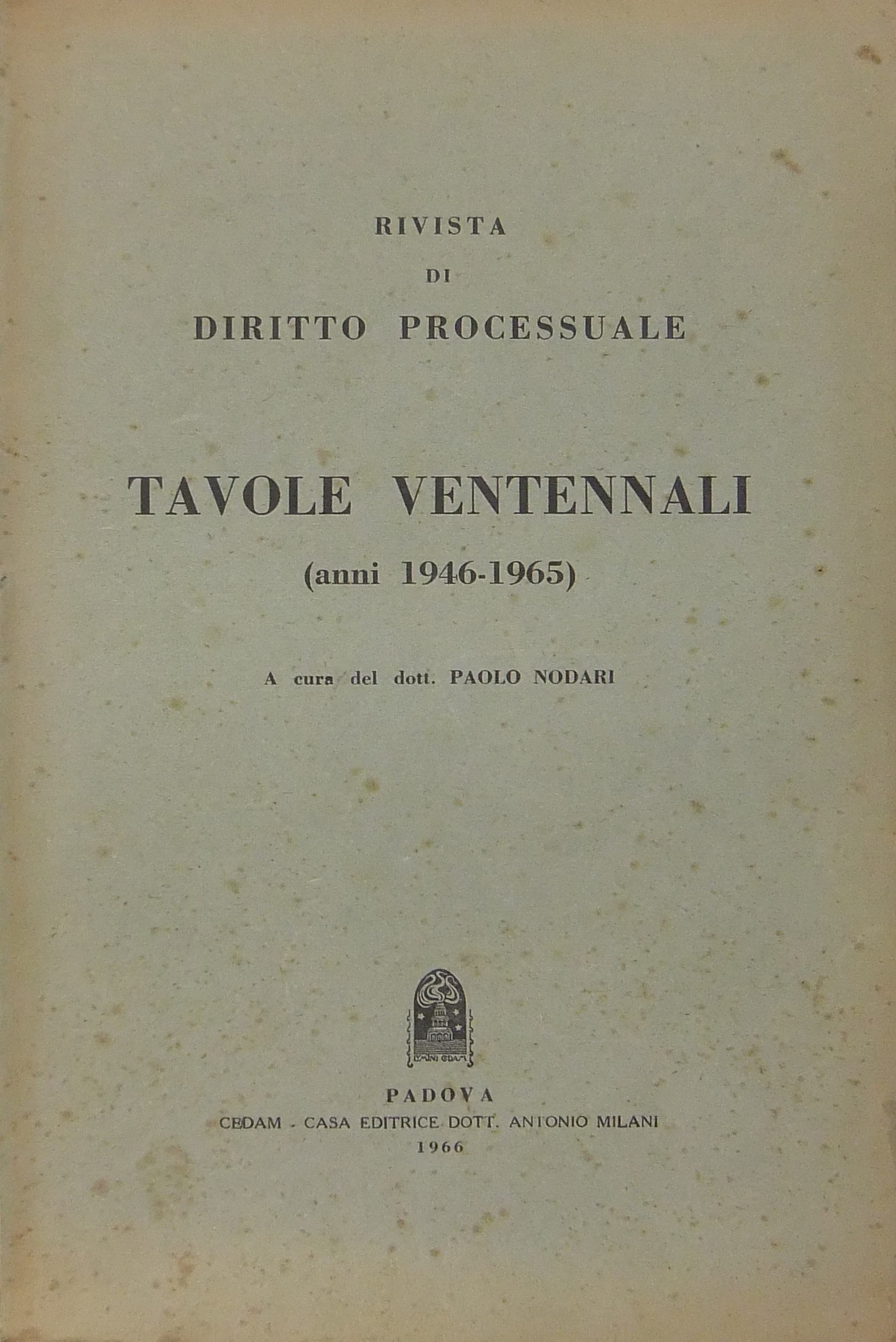 Rivista di Diritto Processuale Civile. Tavole ventennali 1946-1965.