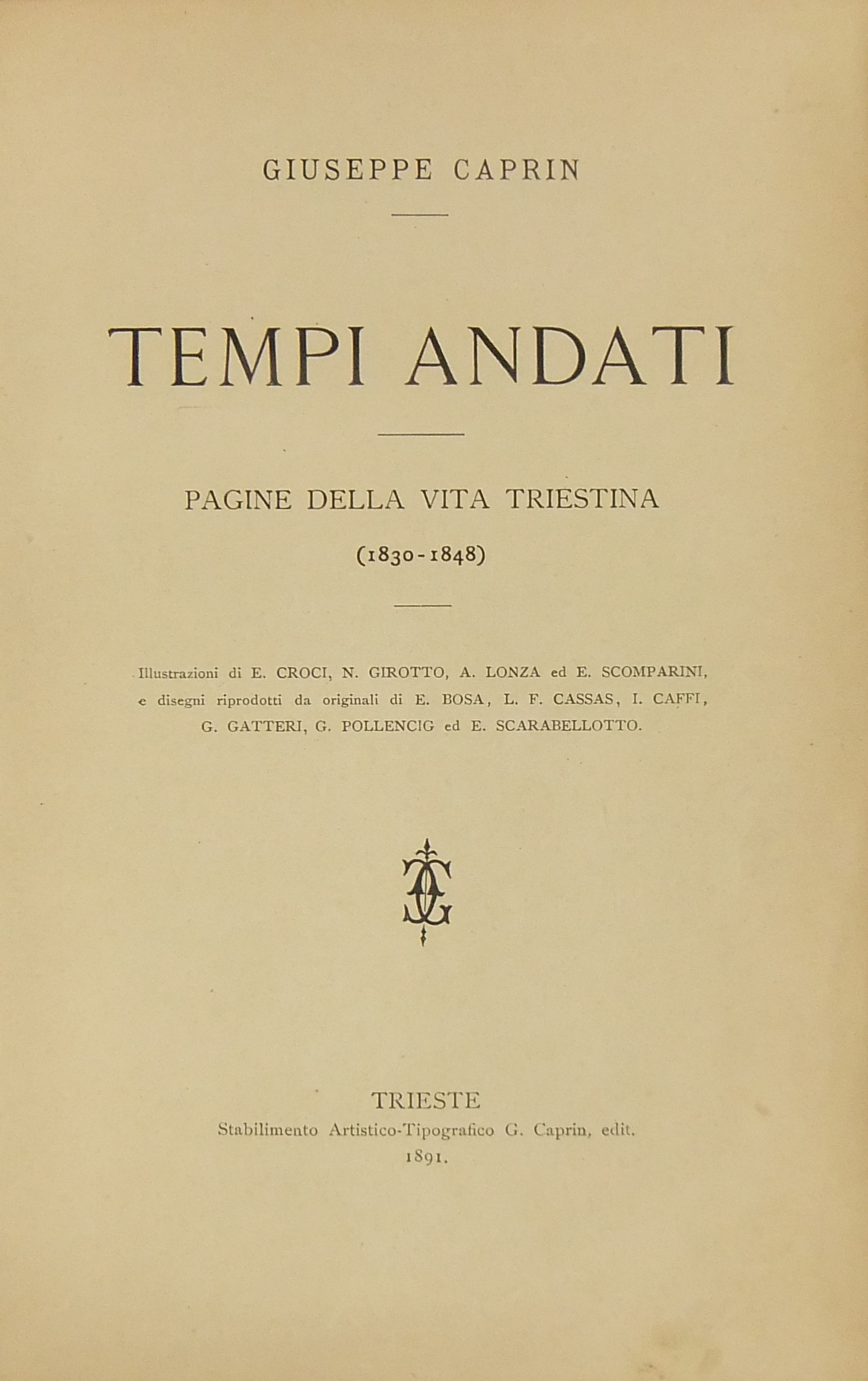 Tempi andati. Pagine della vita triestina (1830-1848). 