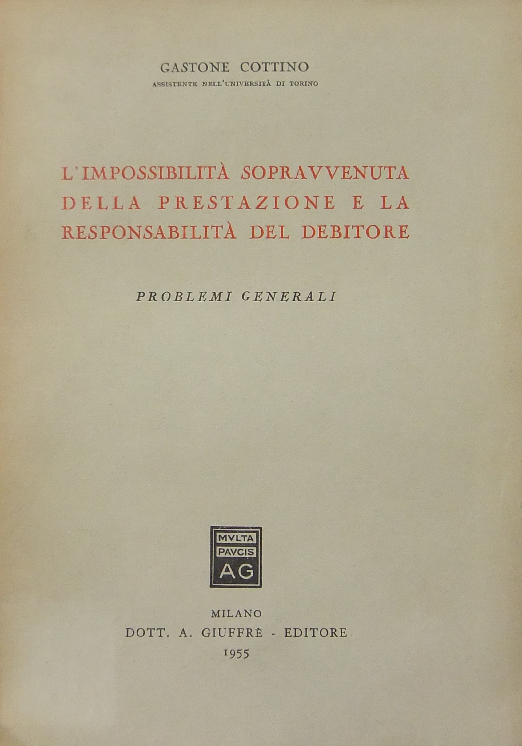 L'impossibilità sopravvenuta della prestazione e la responsabilità del debitore.