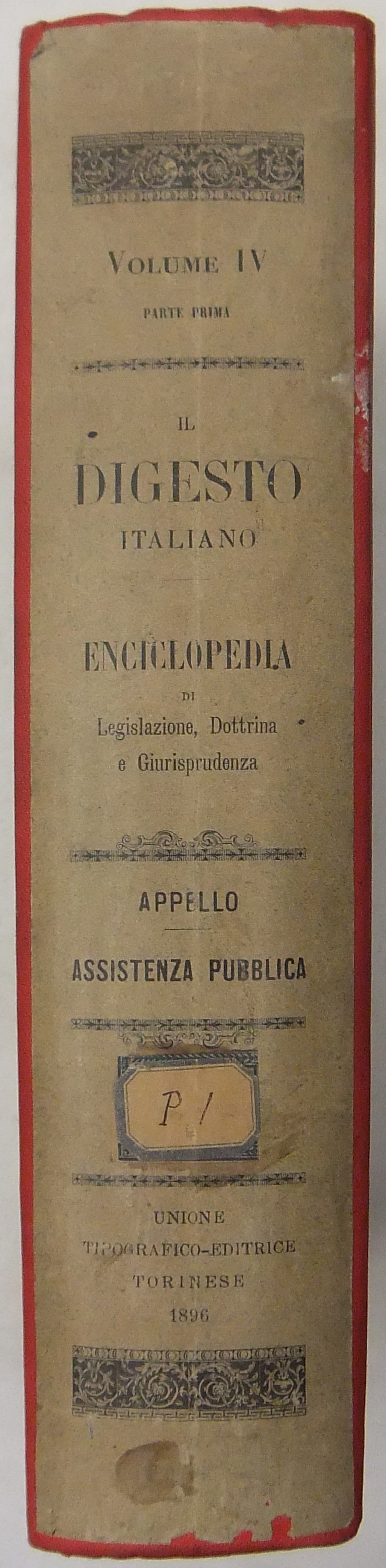 Il Digesto Italiano. Vol. IV - parte prima - Appello-Assistenza pubblica