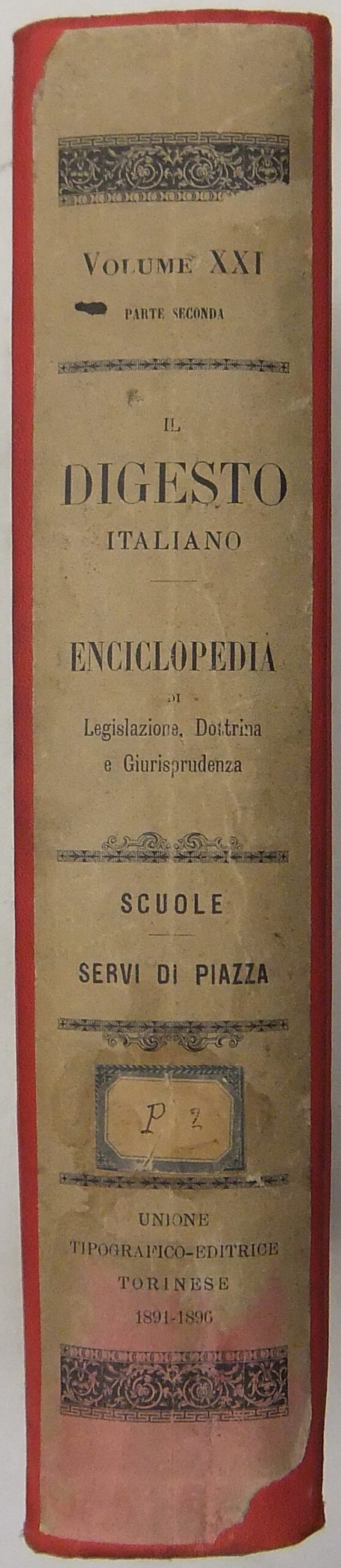Il Digesto Italiano. Vol. XXI - parte seconda - Scuole-Servi di piazza