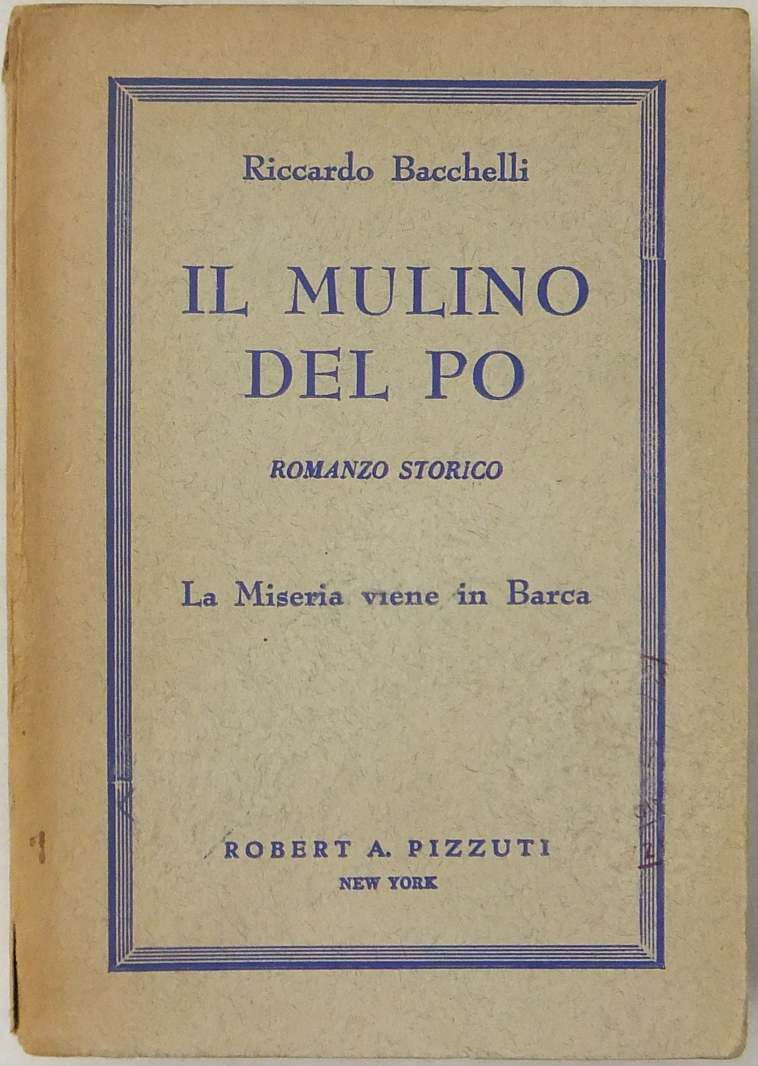 Il mulino del Po. Romanzo storico. La miseria viene in barca