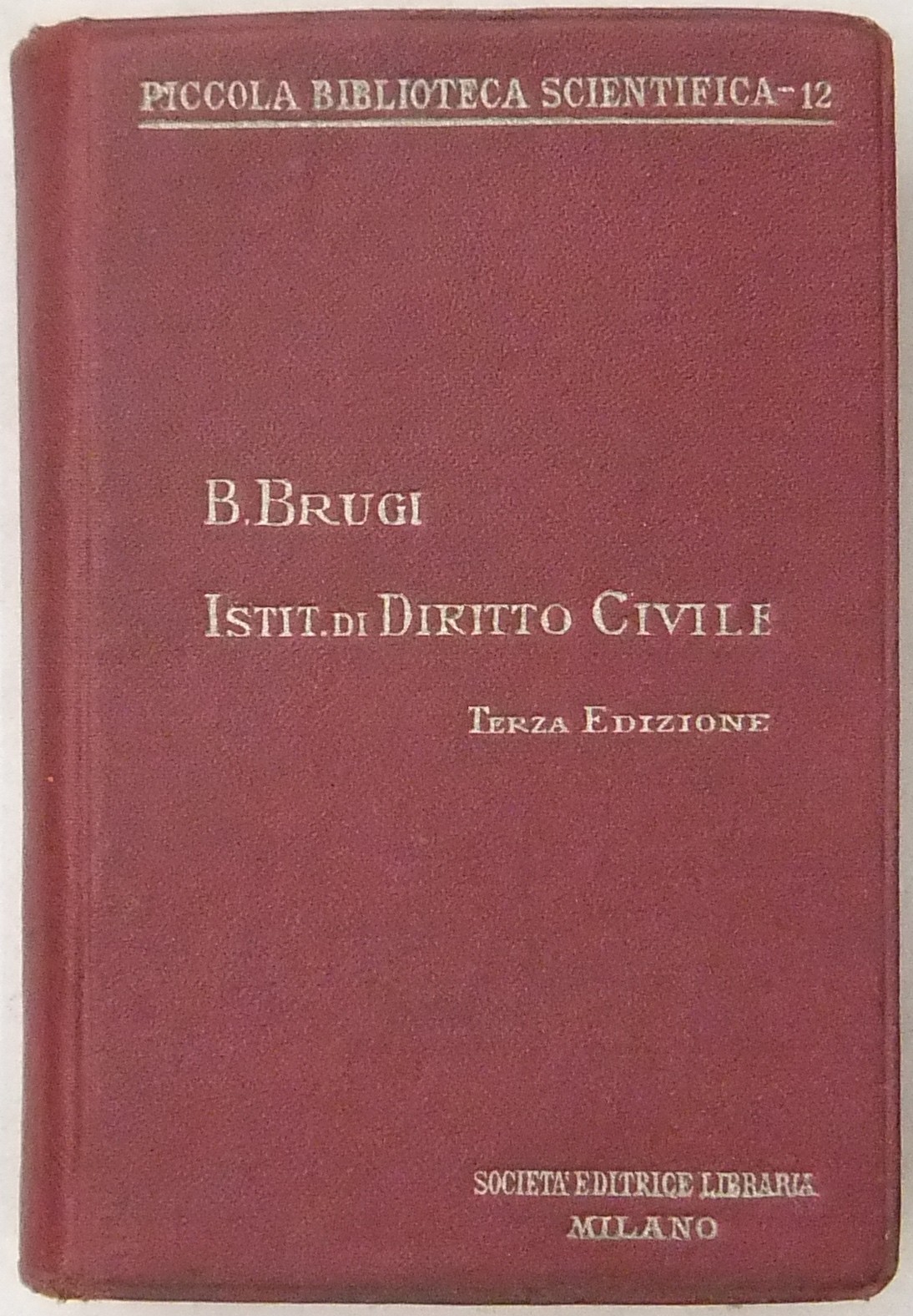 Istituzioni di diritto civile italiano con speciale riguardo a tutto il diritto privato