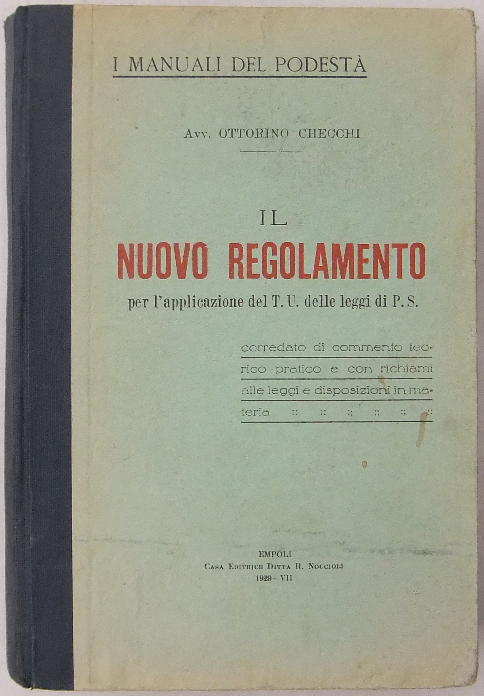 Il nuovo regolamento per l'applicazione del T.U. delle leggi di Pubblica Sicurezza.