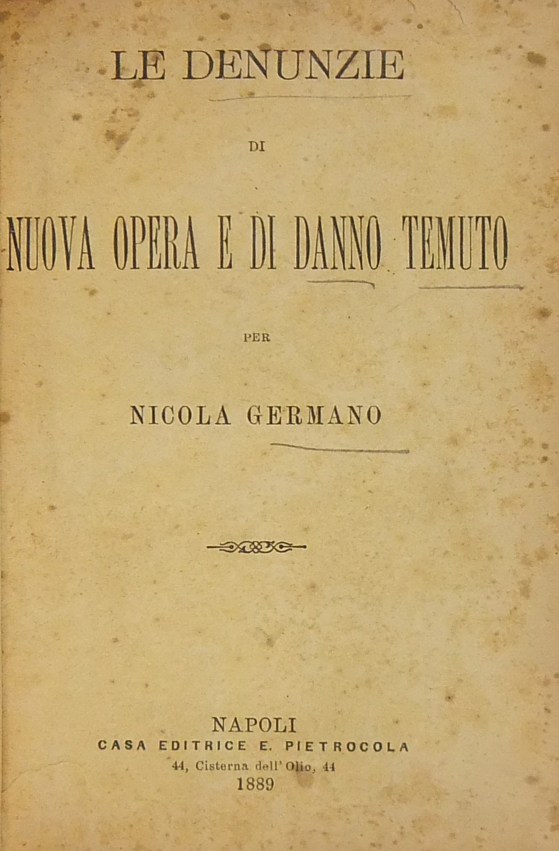 Le denunzie di nuova opera e di danno temuto